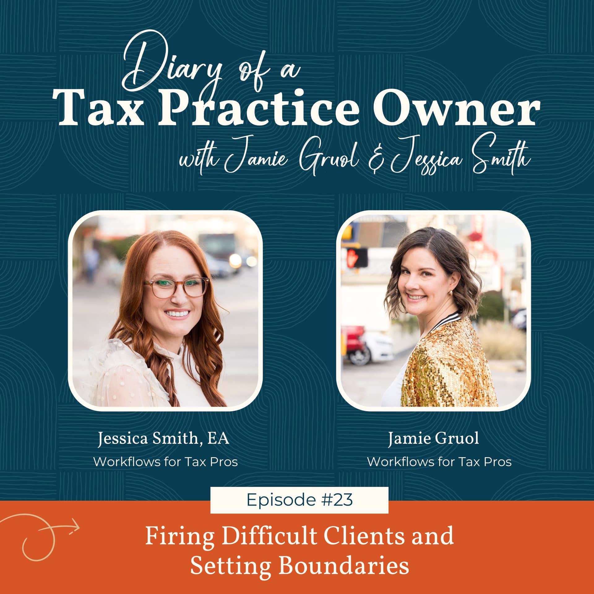 How to fire PAIN IN THE A$$ CLIENTS and all about setting boundaries. // Ep.23 — Diary of a Tax Practice Owner cover