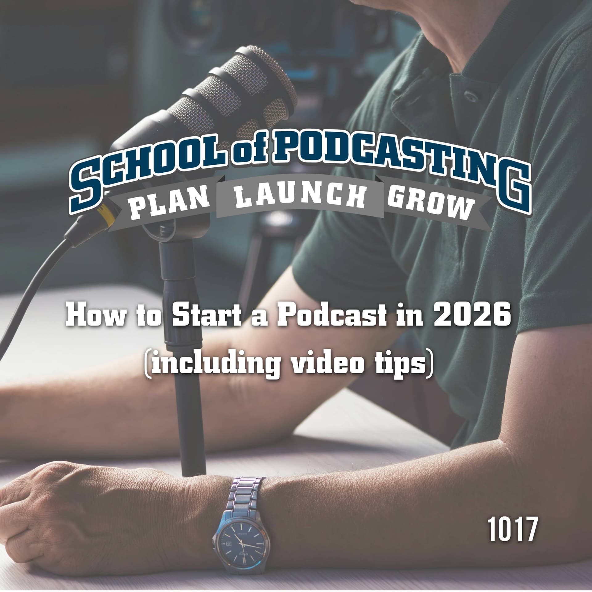 How to Start a Podcast in 2026 — School of Podcasting: Expert Tips for Launching and Growing Your Podcast cover
