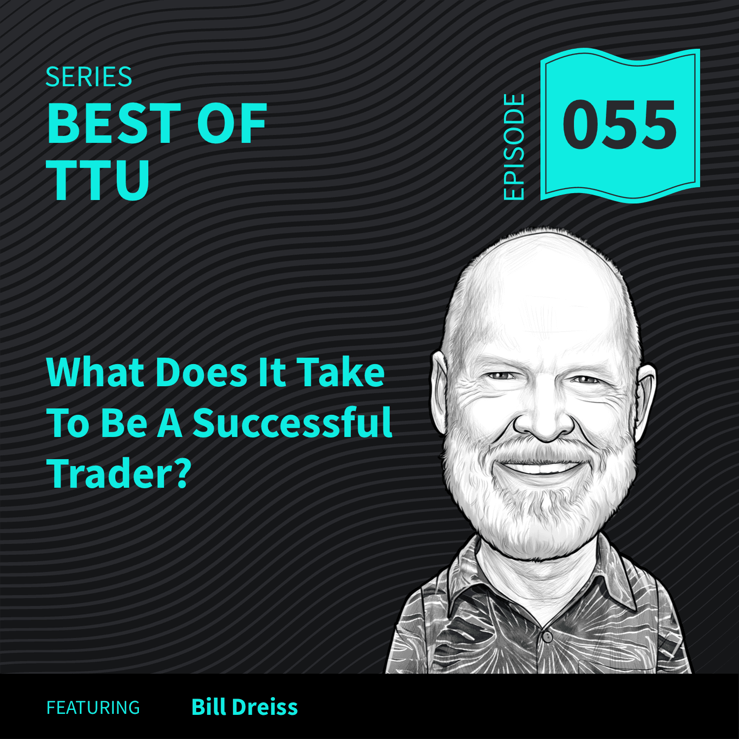 BO55: What Does It Take To Be A Successful Trader? - Top Traders Unplugged cover