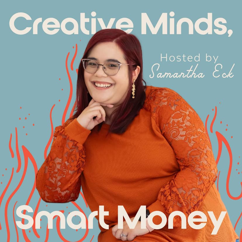 Creative Minds, Smart Money: Finance & Business Tips for Creatives cover
