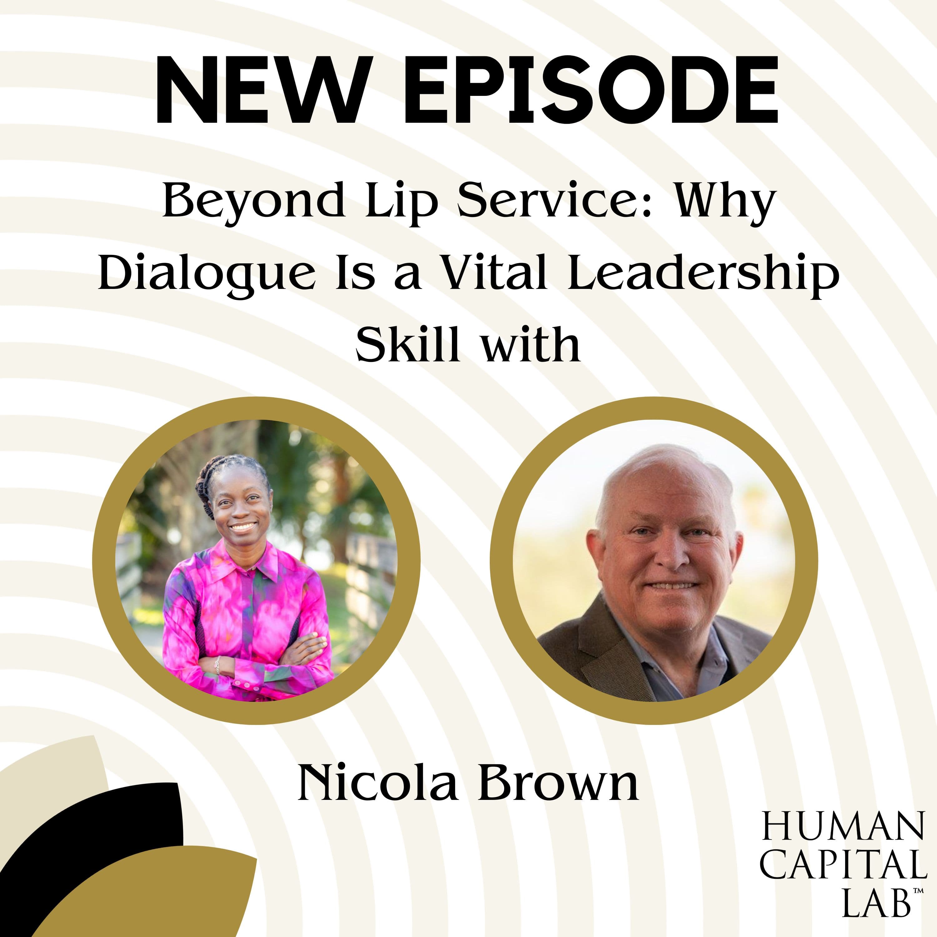 Beyond Lip Service: Why Dialogue Is a Vital Leadership Skill with Nicola Brown - Human Capital Lab cover