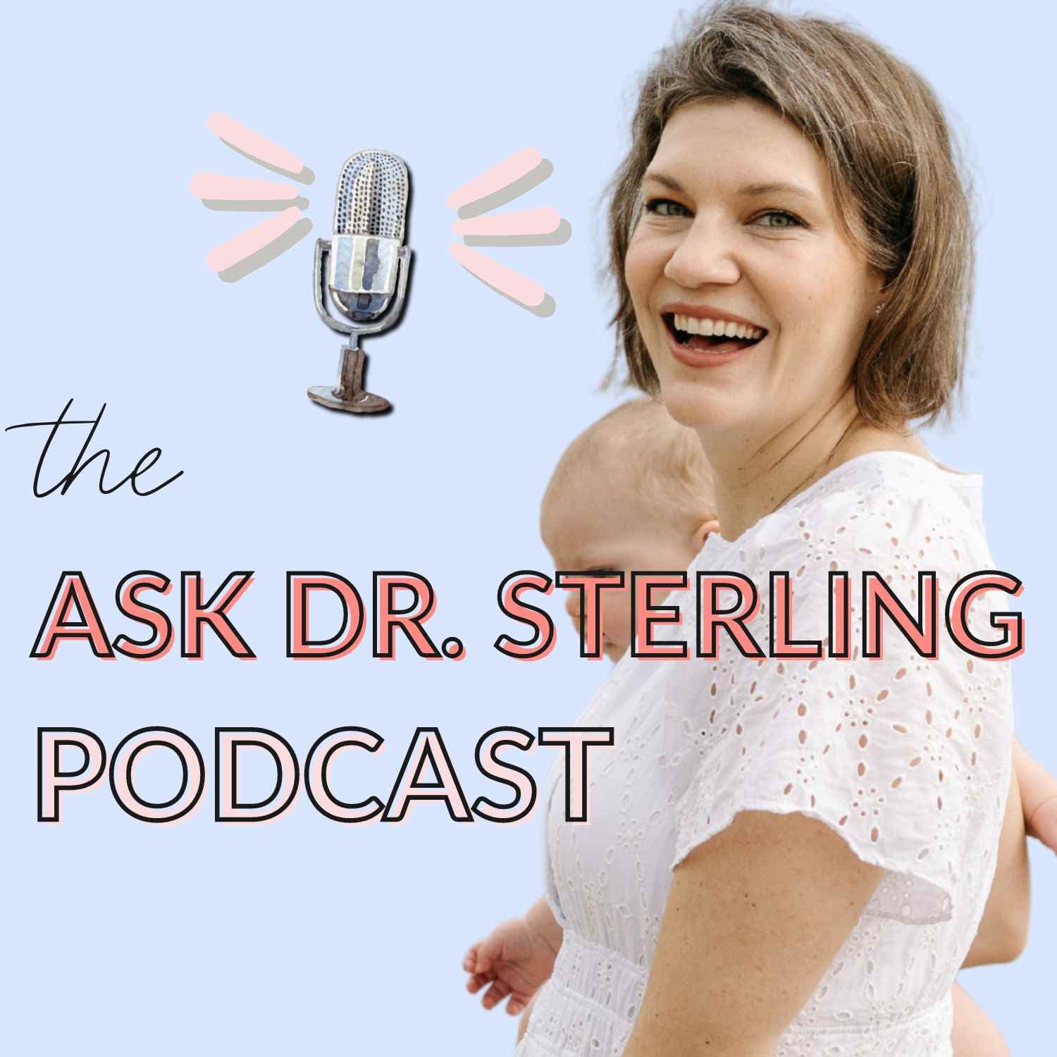 Pregnancy Dos & Don'ts: A Modern, Evidence-Based Guide - Ask Dr. Sterling Podcast cover