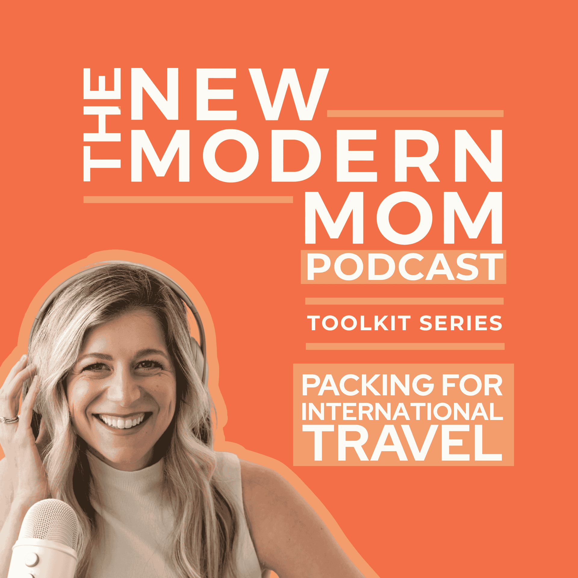 Toolkit Series: 10 Unexpected Items to Pack on an International Trip with Kids - New Modern Mom Podcast cover