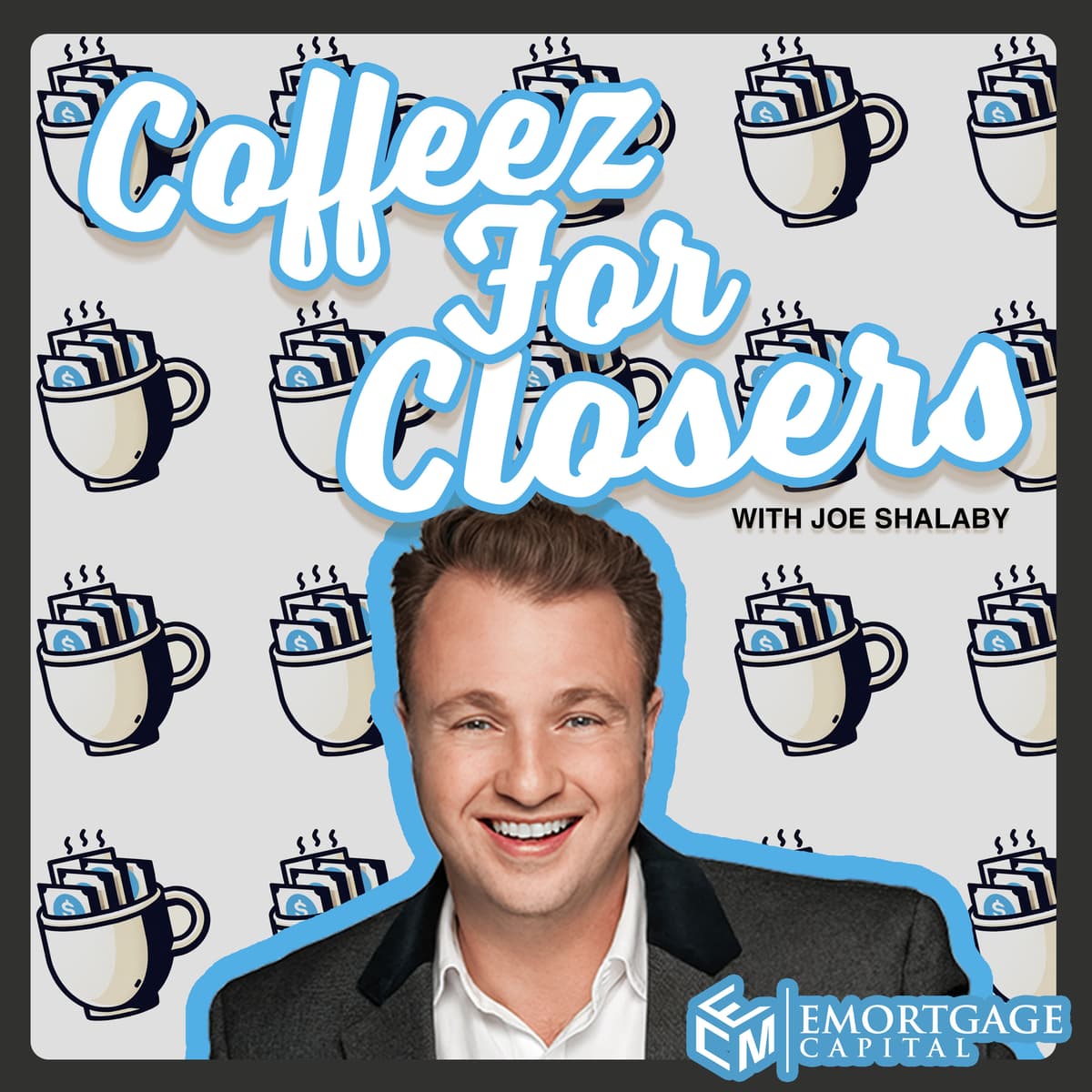 Revolutionizing Real Estate Data ft. Mark Hockridge | Coffeez for Closers with Joe Shalaby Ep. 58 - Coffeez for Closers with Joe Shalaby cover