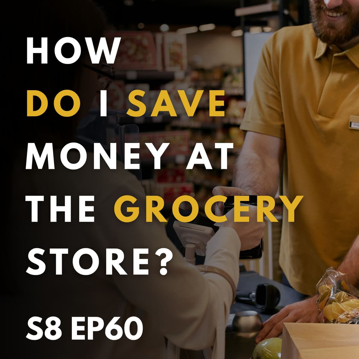 How Do I Save Money at the Grocery Store? - Financially Confident Christian cover