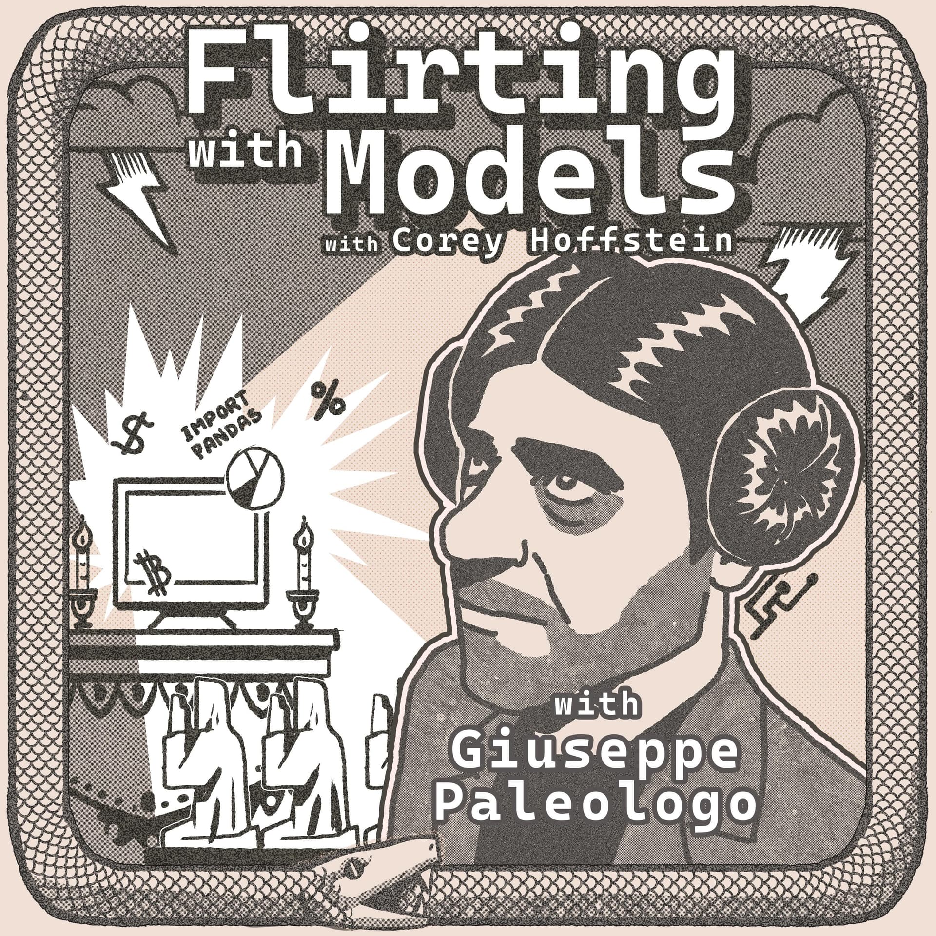 Giuseppe Paleologo - Multi-Manager Hedge Funds & Thinking Deeply About Simple Things (S7E11) - Flirting with Models cover