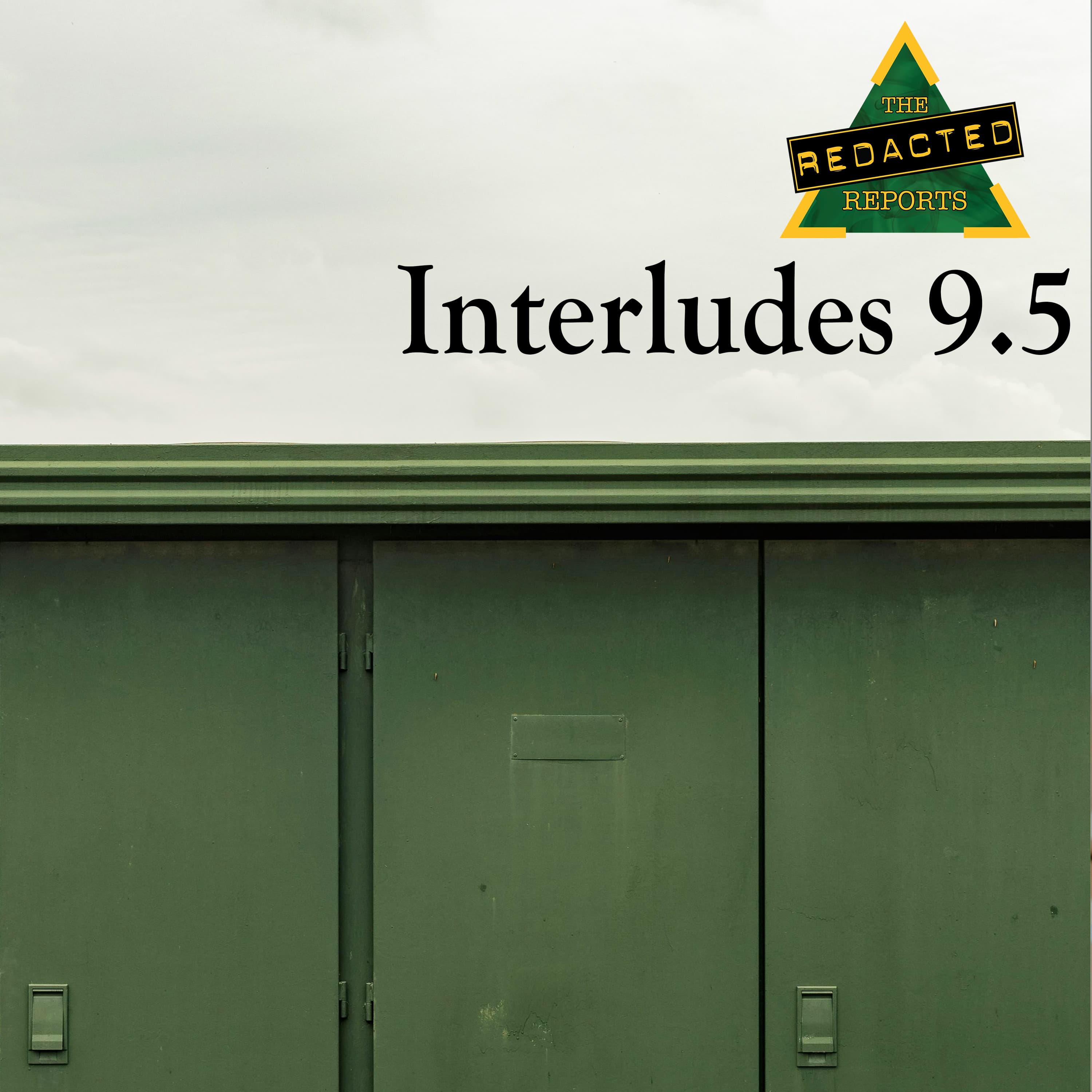 Interludes 9.5 - The REDACTED Reports cover