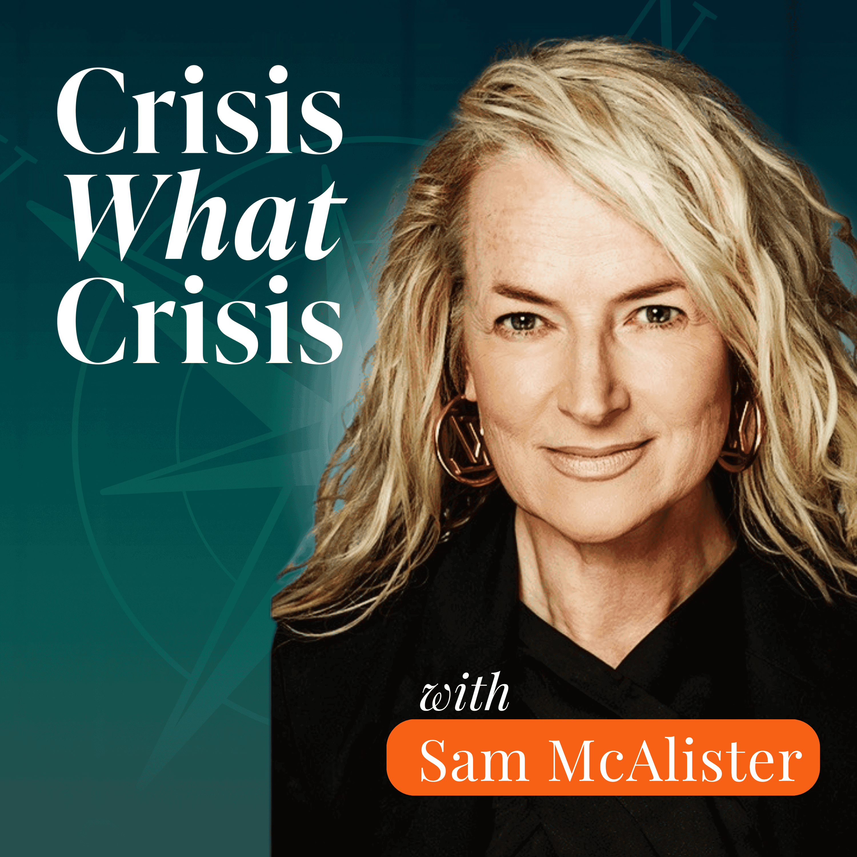 Sam McAlister's Crisis Compass - Crisis What Crisis with Andy Coulson cover