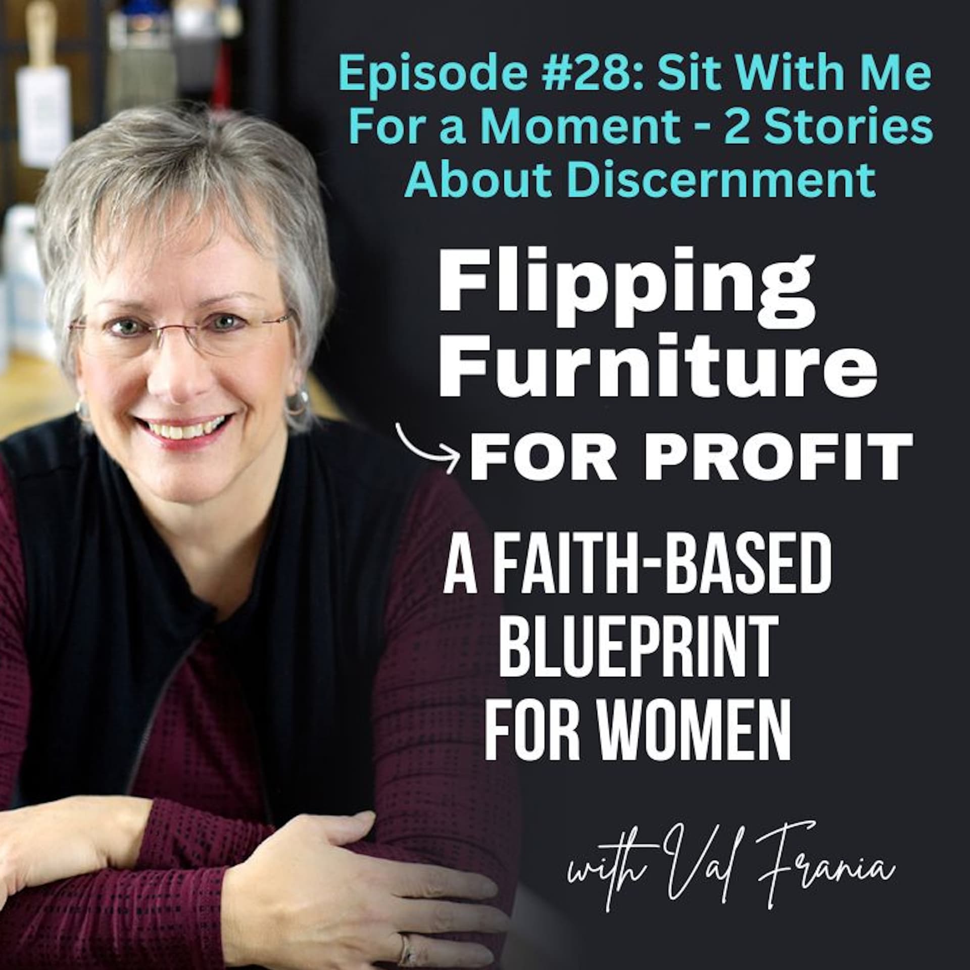 Just Sit With Me A Minute...This One's a Story — Flipping Furniture for Profit cover
