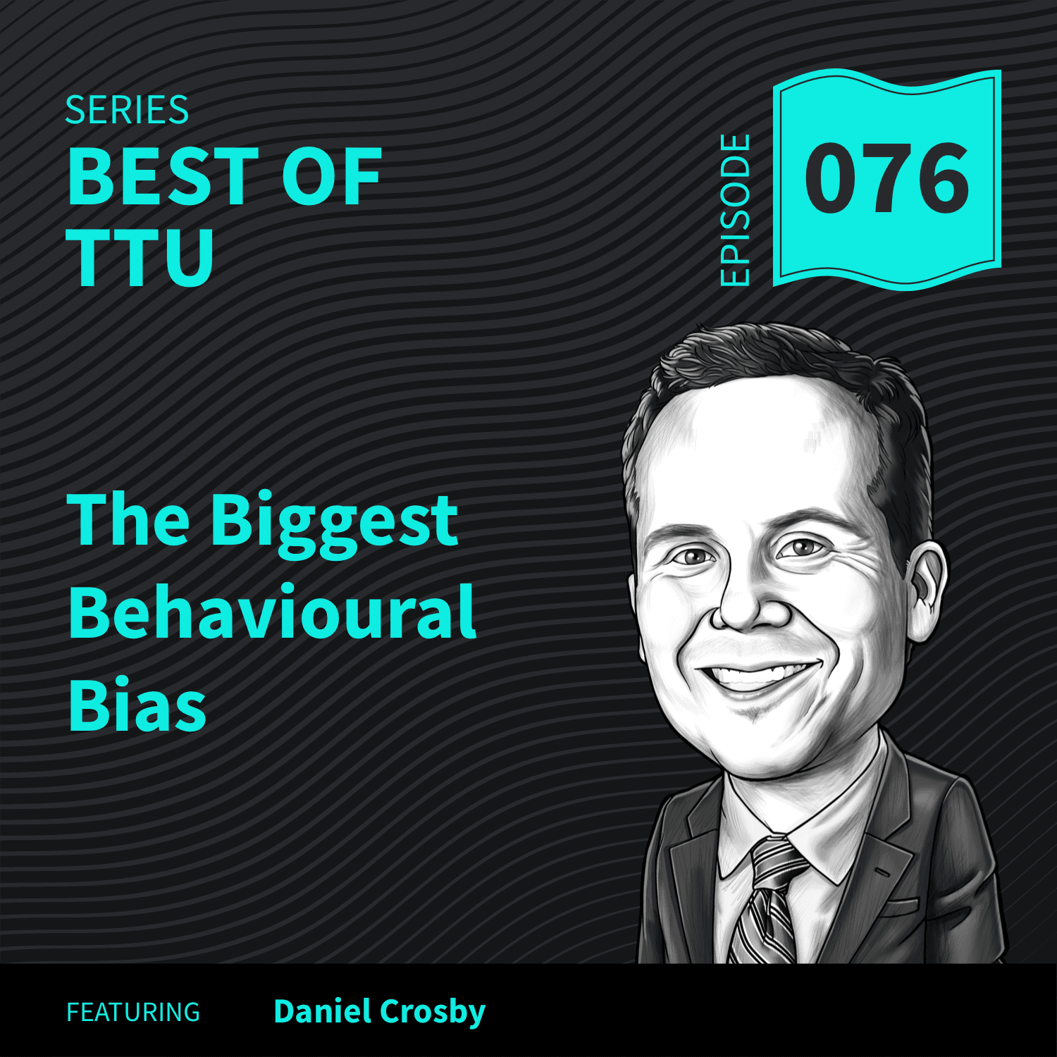 BO76: The Biggest Behavioural Bias - Top Traders Unplugged cover