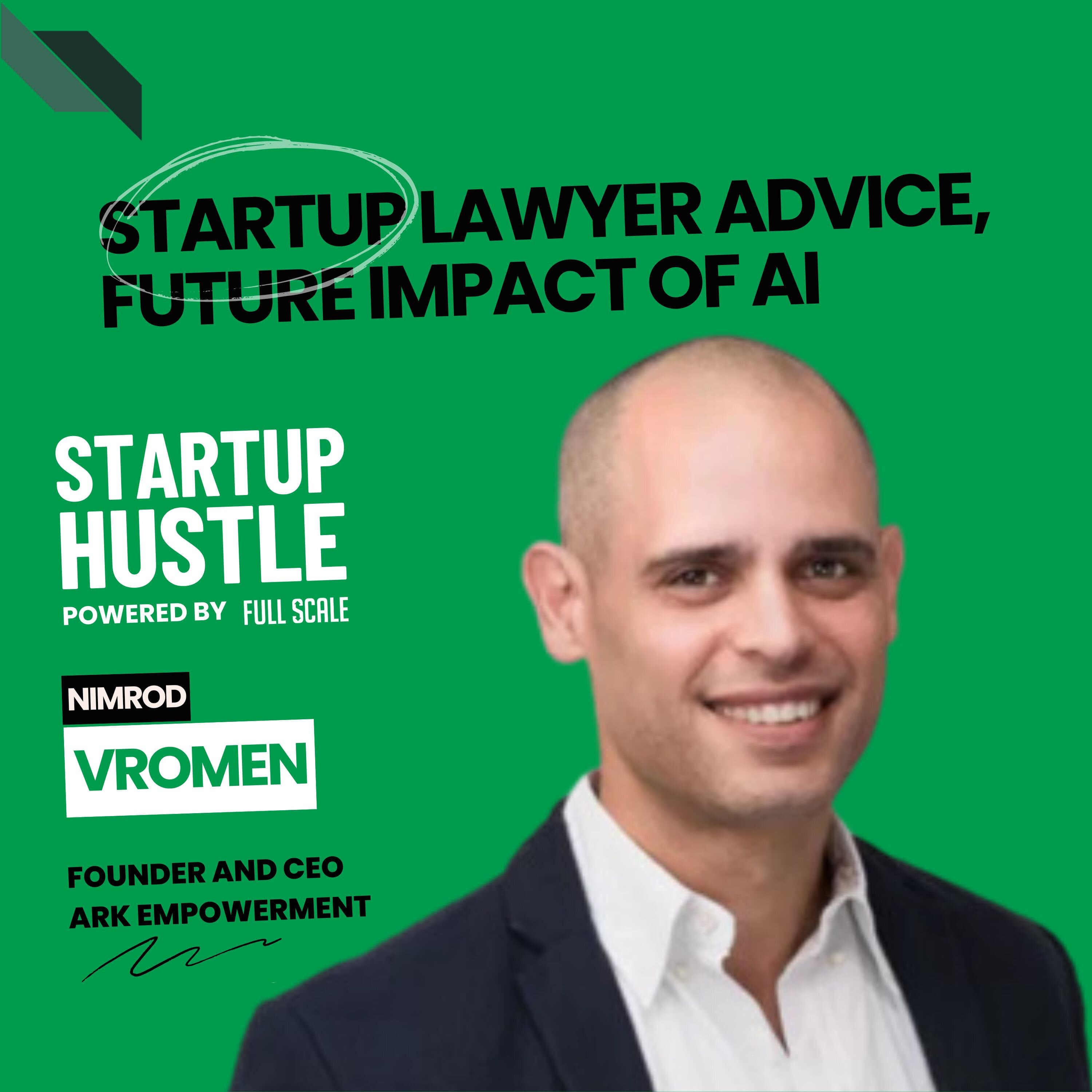 Startup Lawyer Advice, Future Impact of AI - Startup Hustle cover