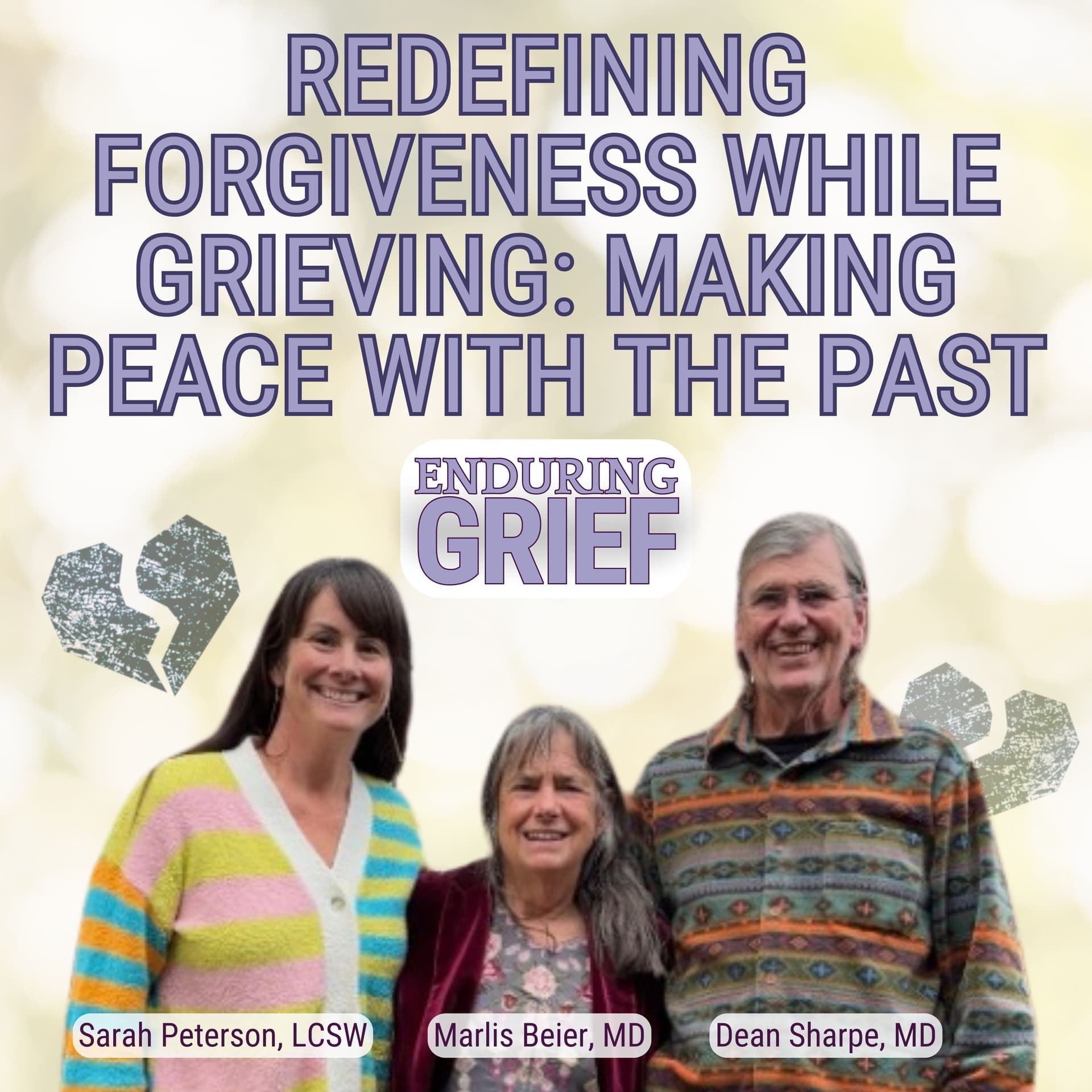 Redefining Forgiveness while Grieving: Making Peace with the Past -13 - Enduring Grief cover