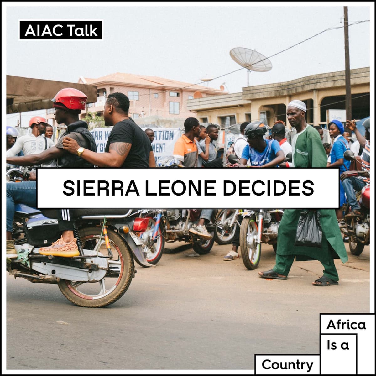 Sierra Leone decides - The AIAC Podcast cover