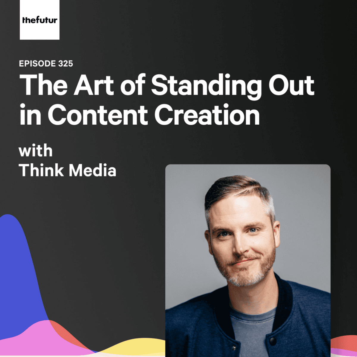 325 - The Art of Standing Out in Content Creation - With Think Media - The Futur with Chris Do cover