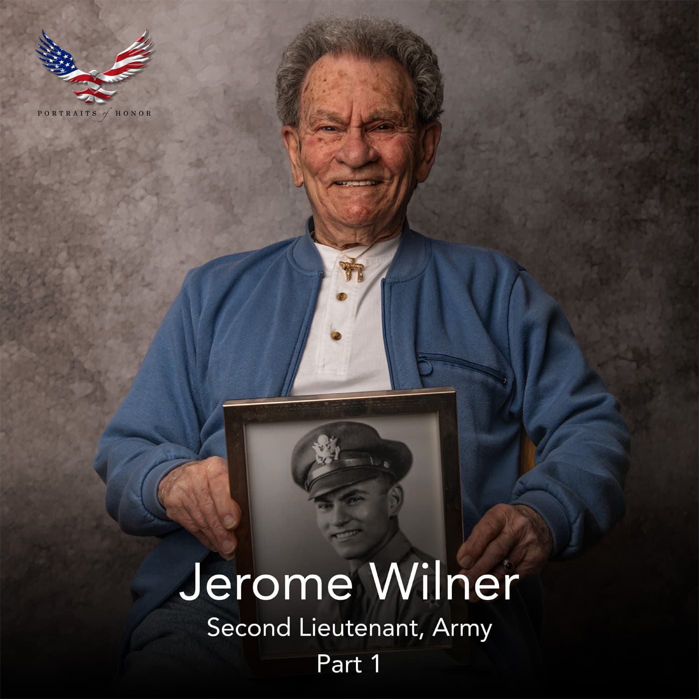 Jerome Wilner (Second Lieutenant, Army) - Part 1 - Portraits of Honor cover