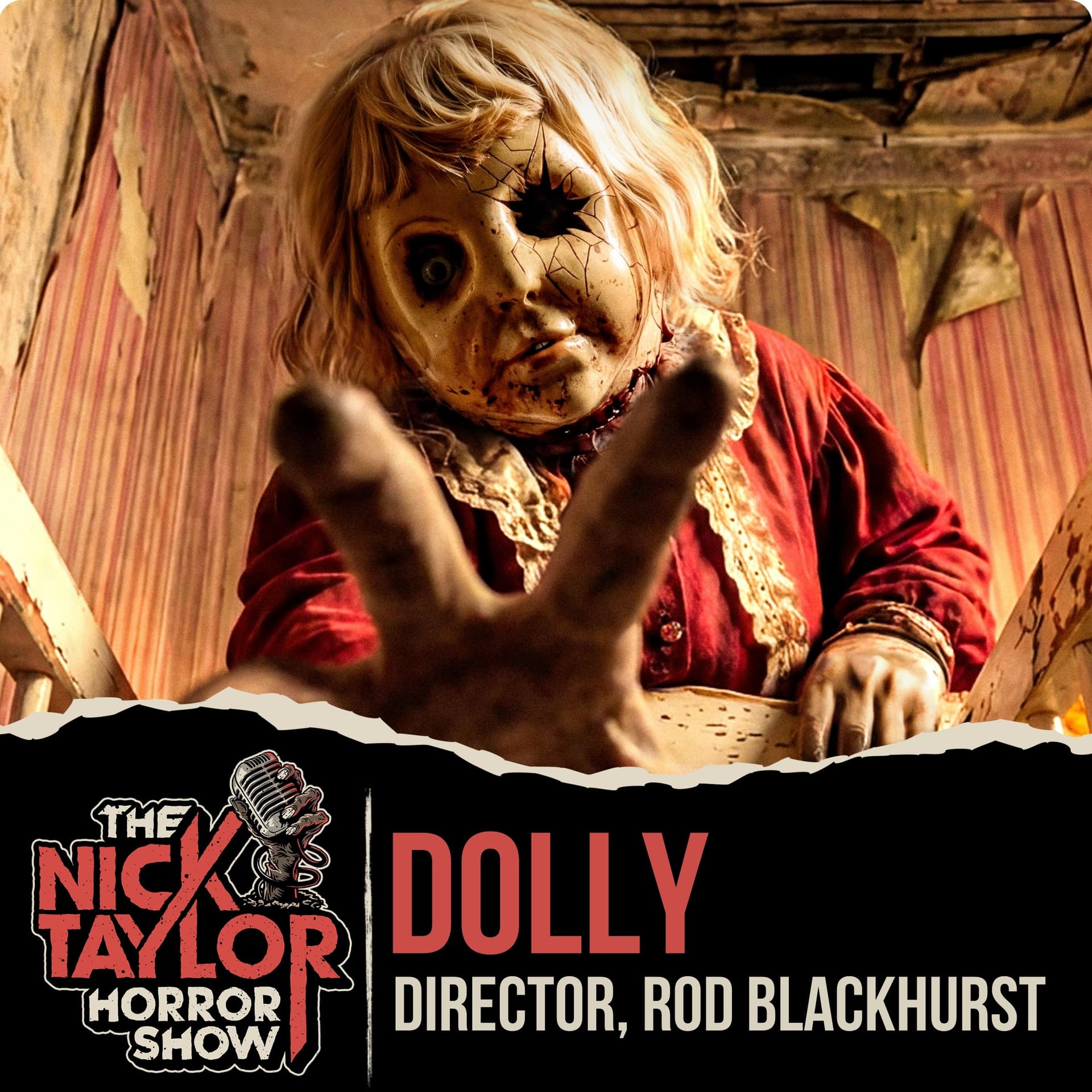 DOLLY Director | Rod Blackhurst - The Nick Taylor Horror Show cover