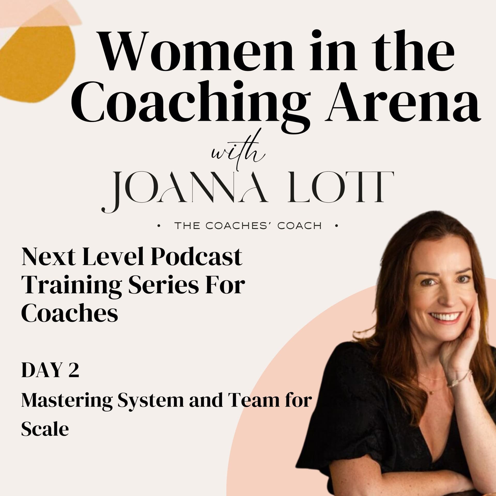 93 | Next Level Series - Day 2 - Mastering System and Team for Scale - Women in The Coaching Arena cover