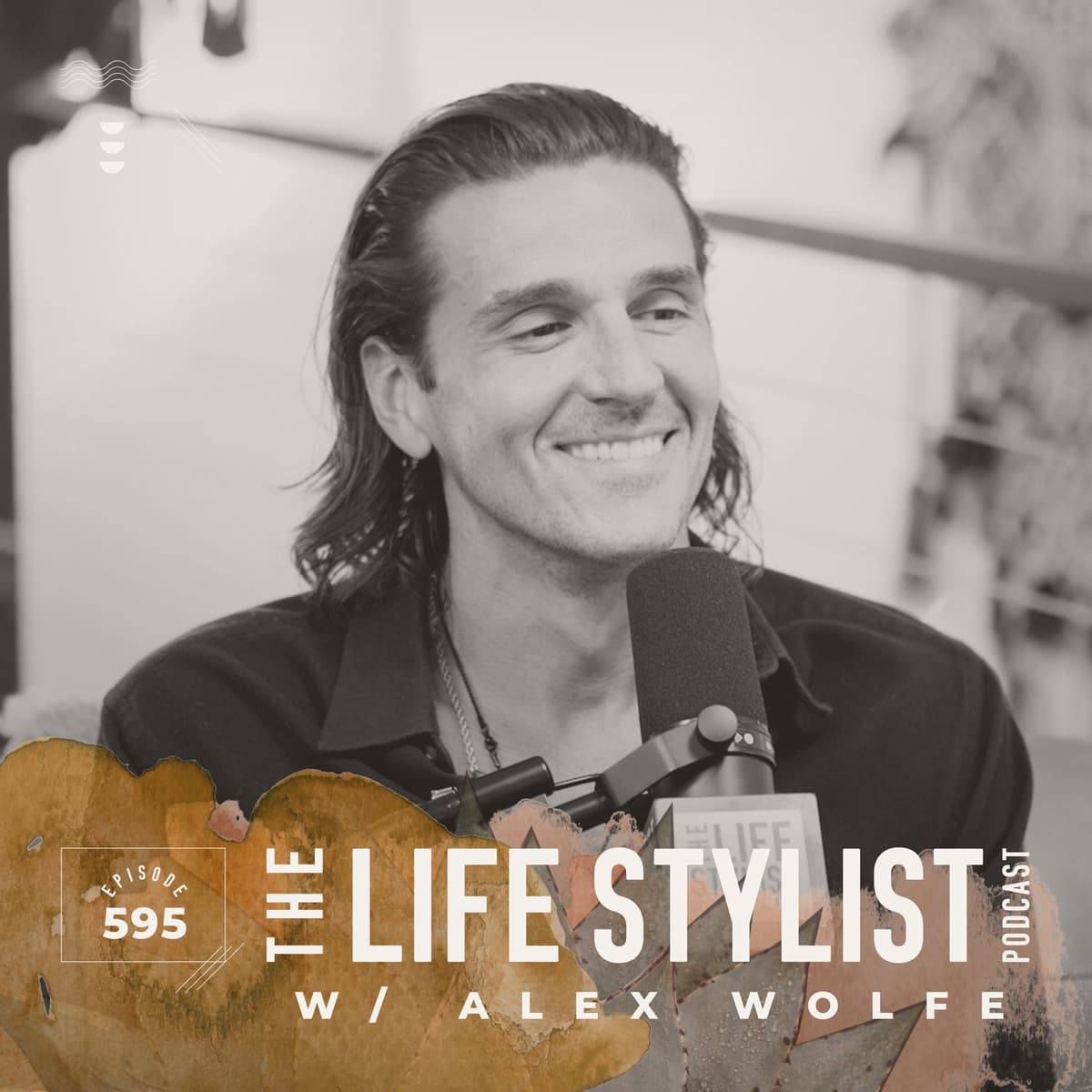 595. Mushroom Magic: Fusing Ancient Medicine and Modern Tech to Rewire Your Brain w/ Alex Wolfe - The Life Stylist cover