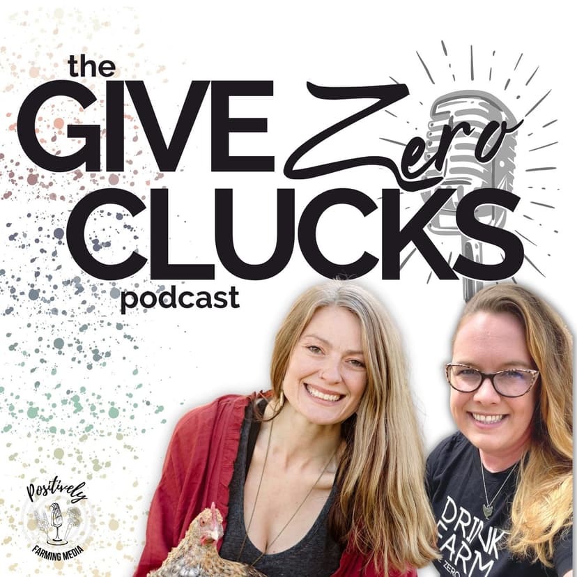 The Give Zero Clucks Podcast cover