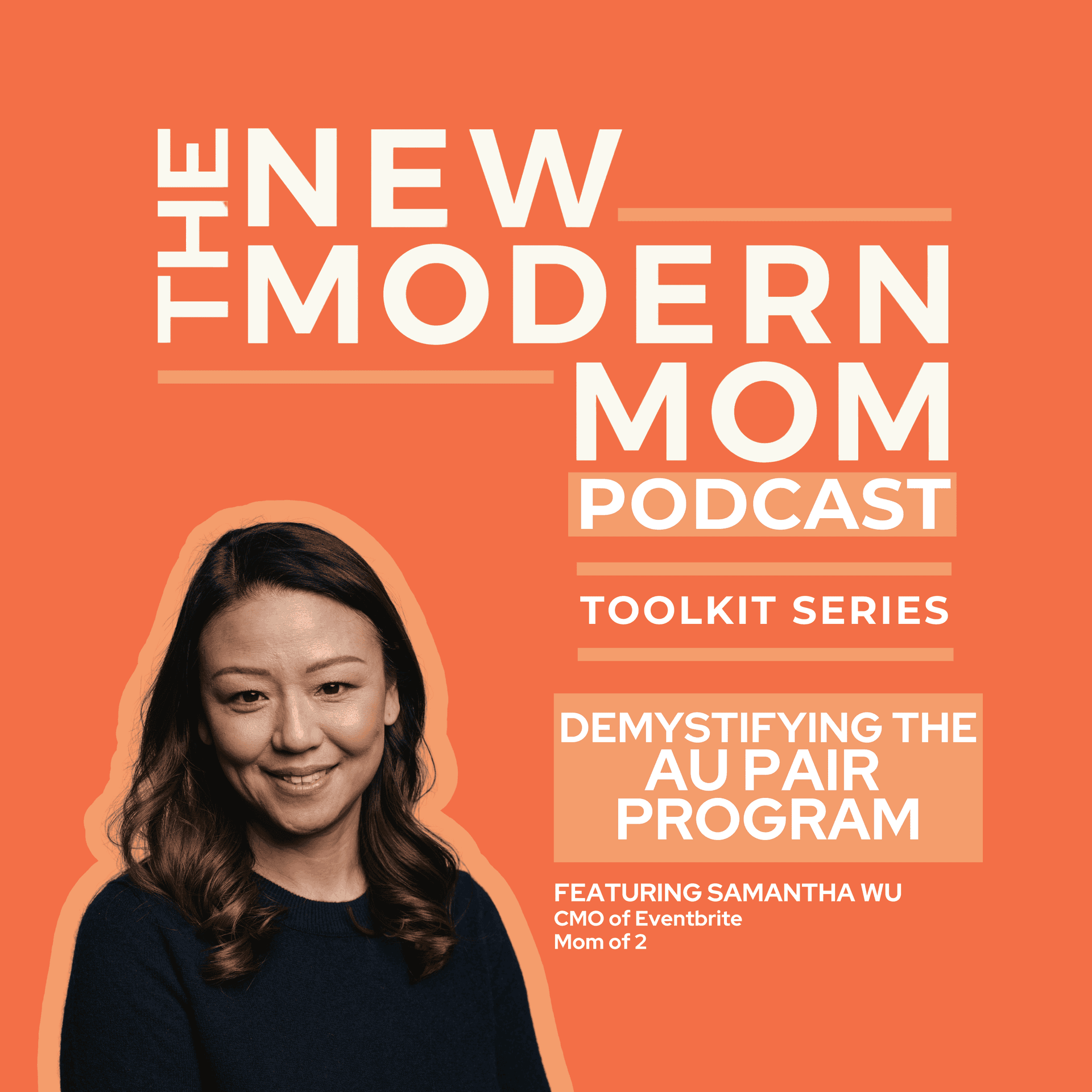 Toolkit Series: Demystifying the Au Pair Program - New Modern Mom Podcast cover