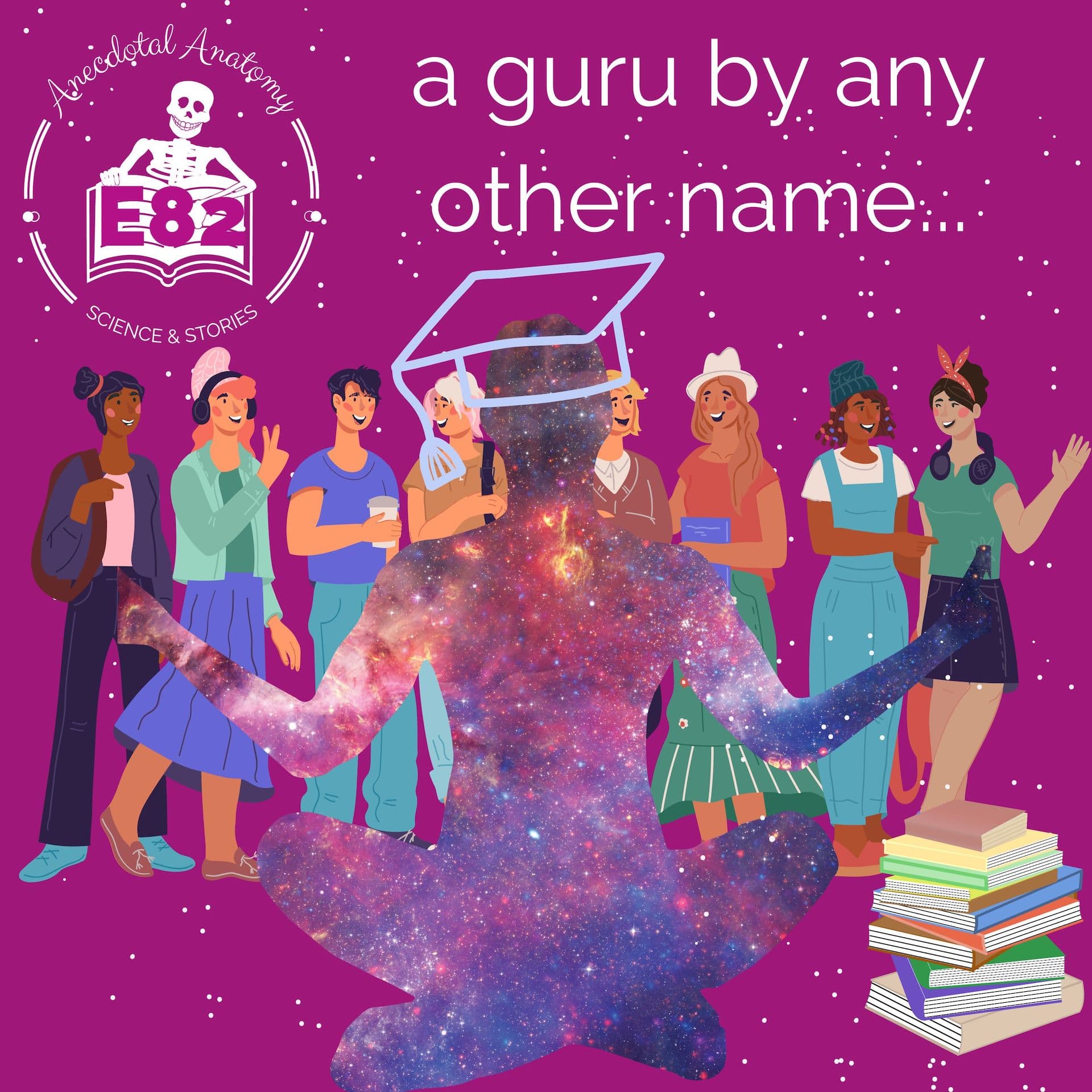 a guru by any other name... - Anecdotal Anatomy cover