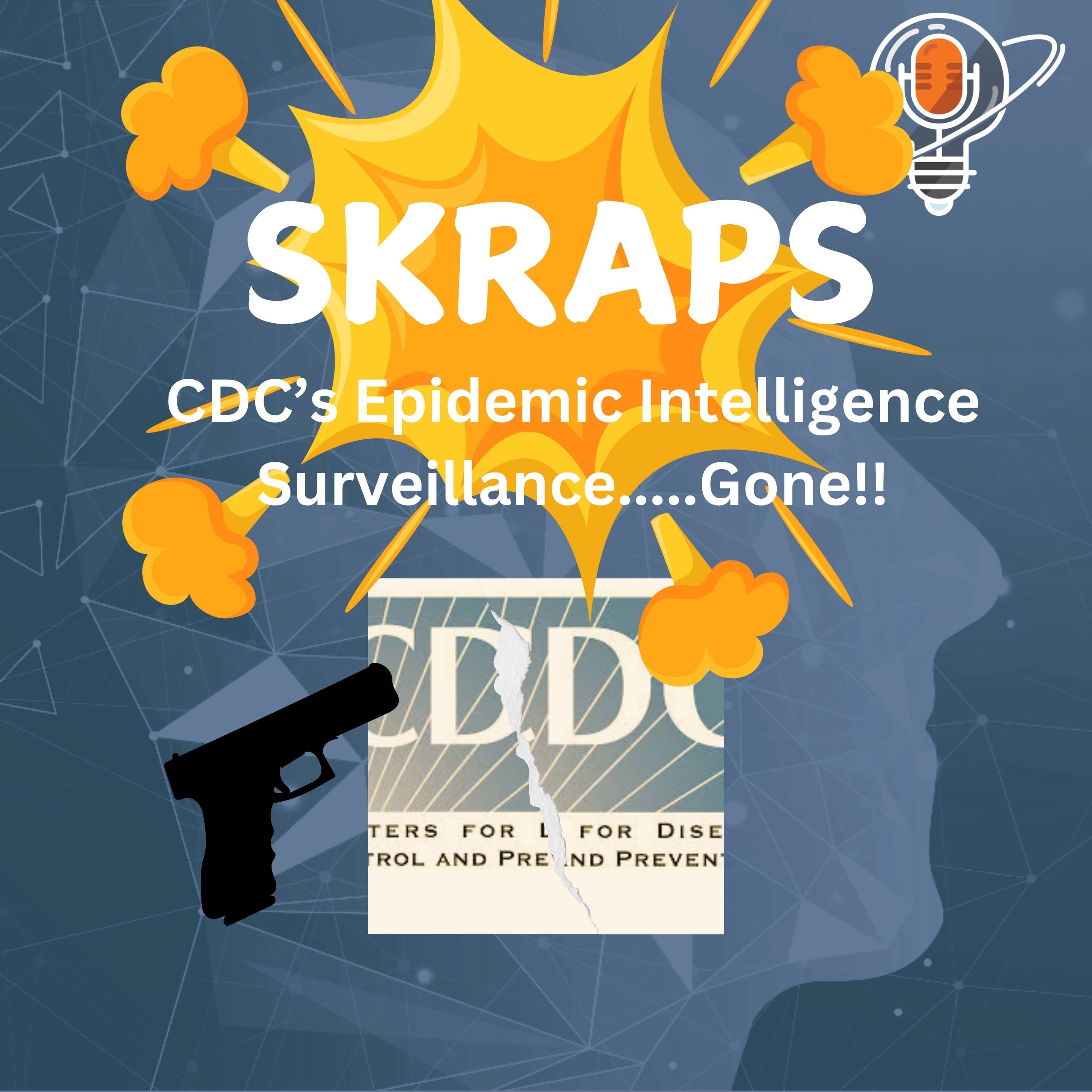 R.I.P ... CDC's Epidemic Intelligence Service - SKRAPS: Deep Dive cover