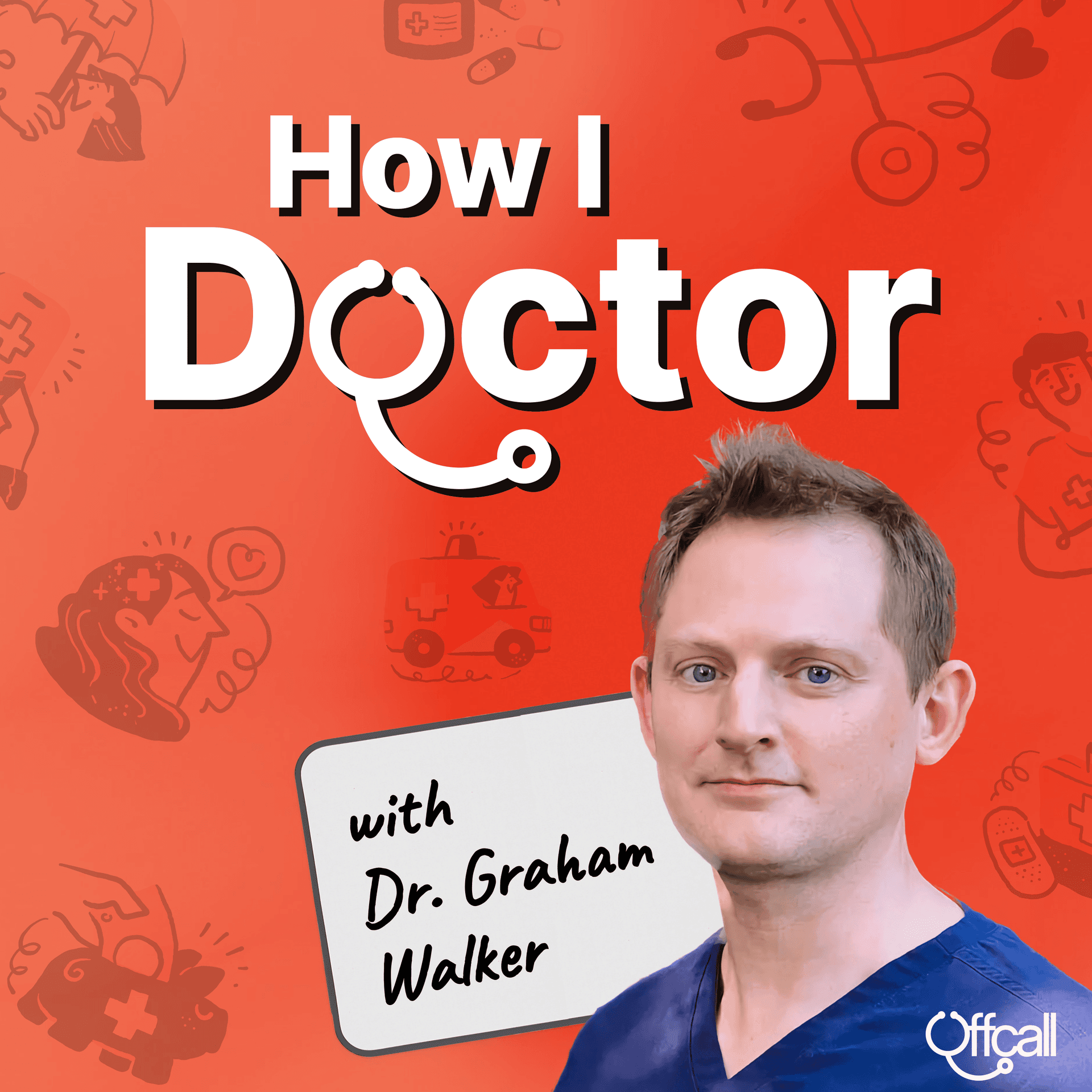 How I Doctor with Dr. Graham Walker cover