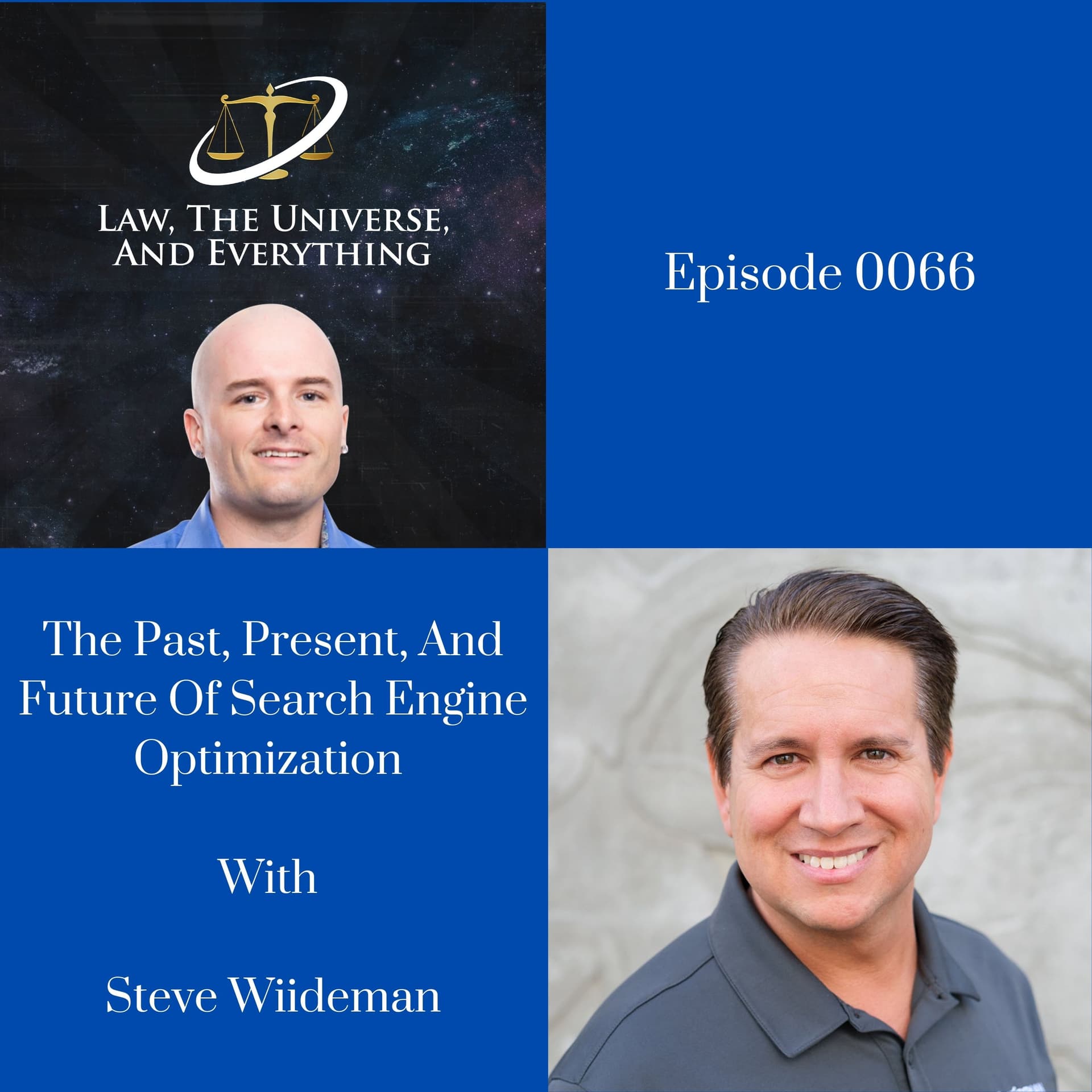 The Past, Present, And Future Of Search Engine Optimization With Steve Wiideman - Law, The Universe, And Everything cover
