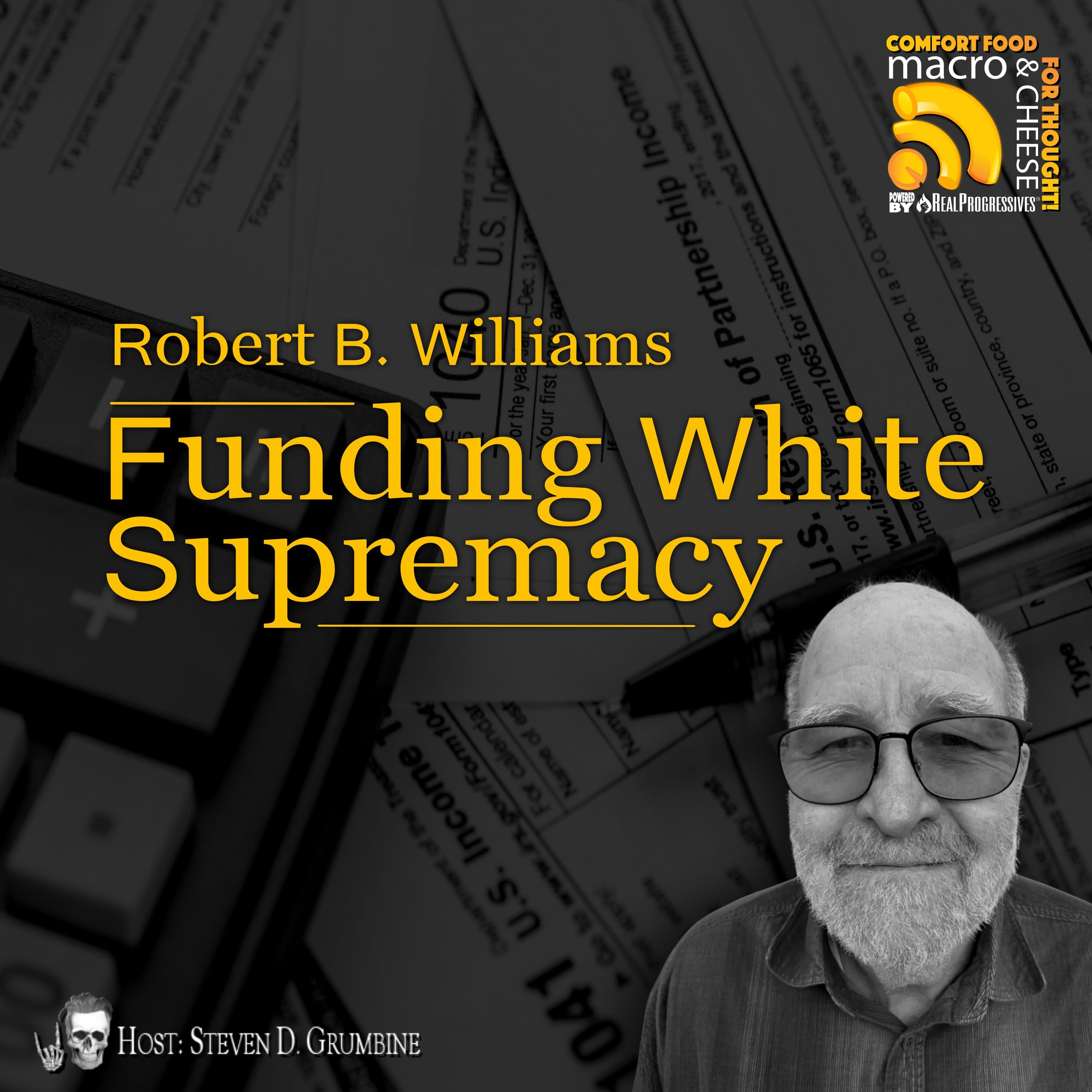 Ep 365 - Funding White Supremacy with Robert B. Williams - Macro N Cheese cover