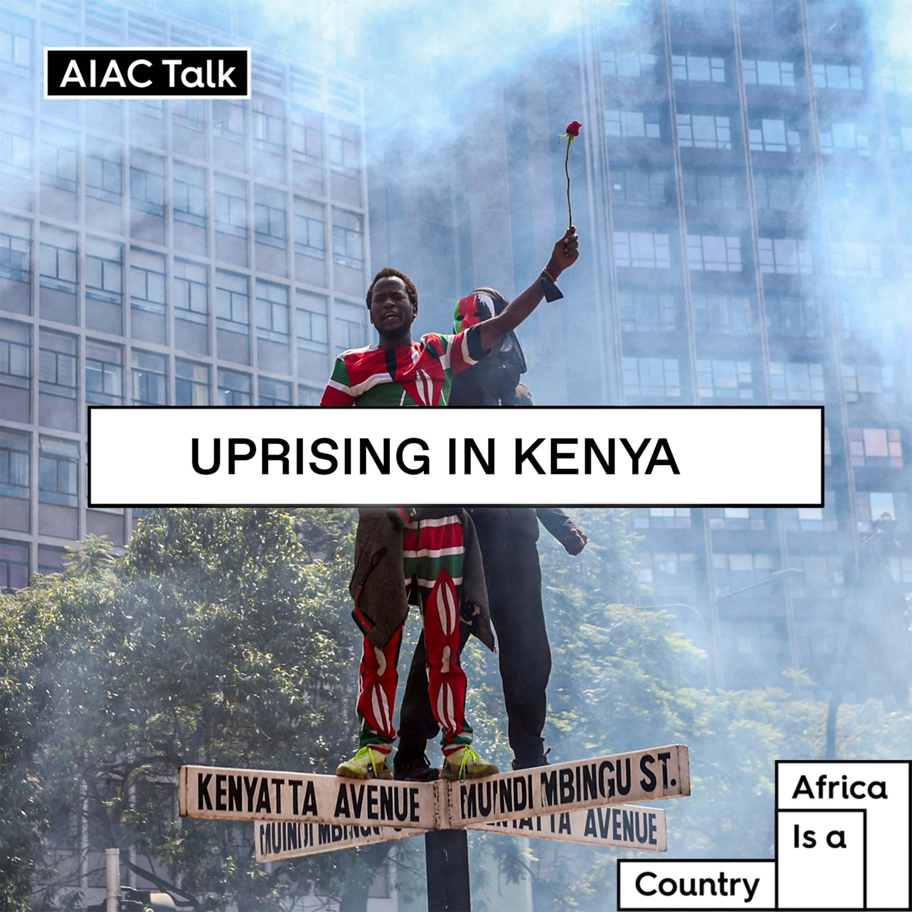Uprising in Kenya - The AIAC Podcast cover