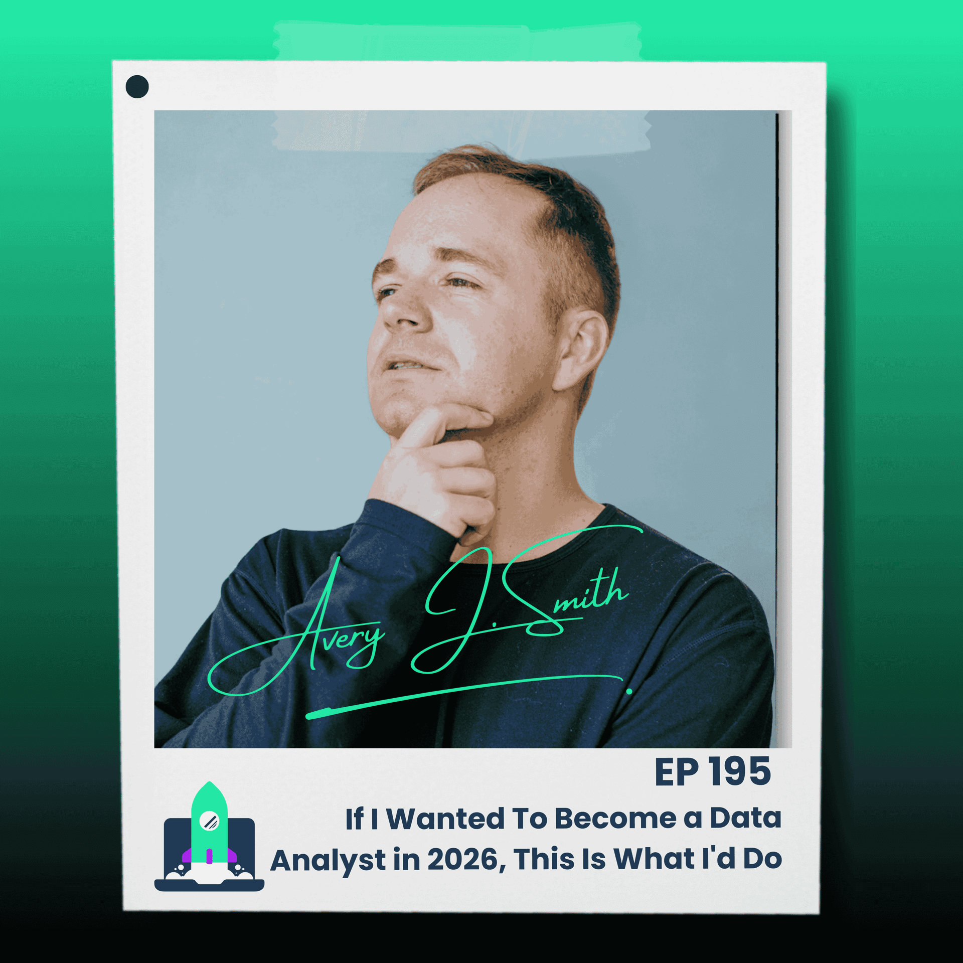 195: If I Wanted To Become a Data Analyst in 2026, This Is What I'd Do — Data Career Podcast: Helping You Land a Data Analyst Job FAST cover