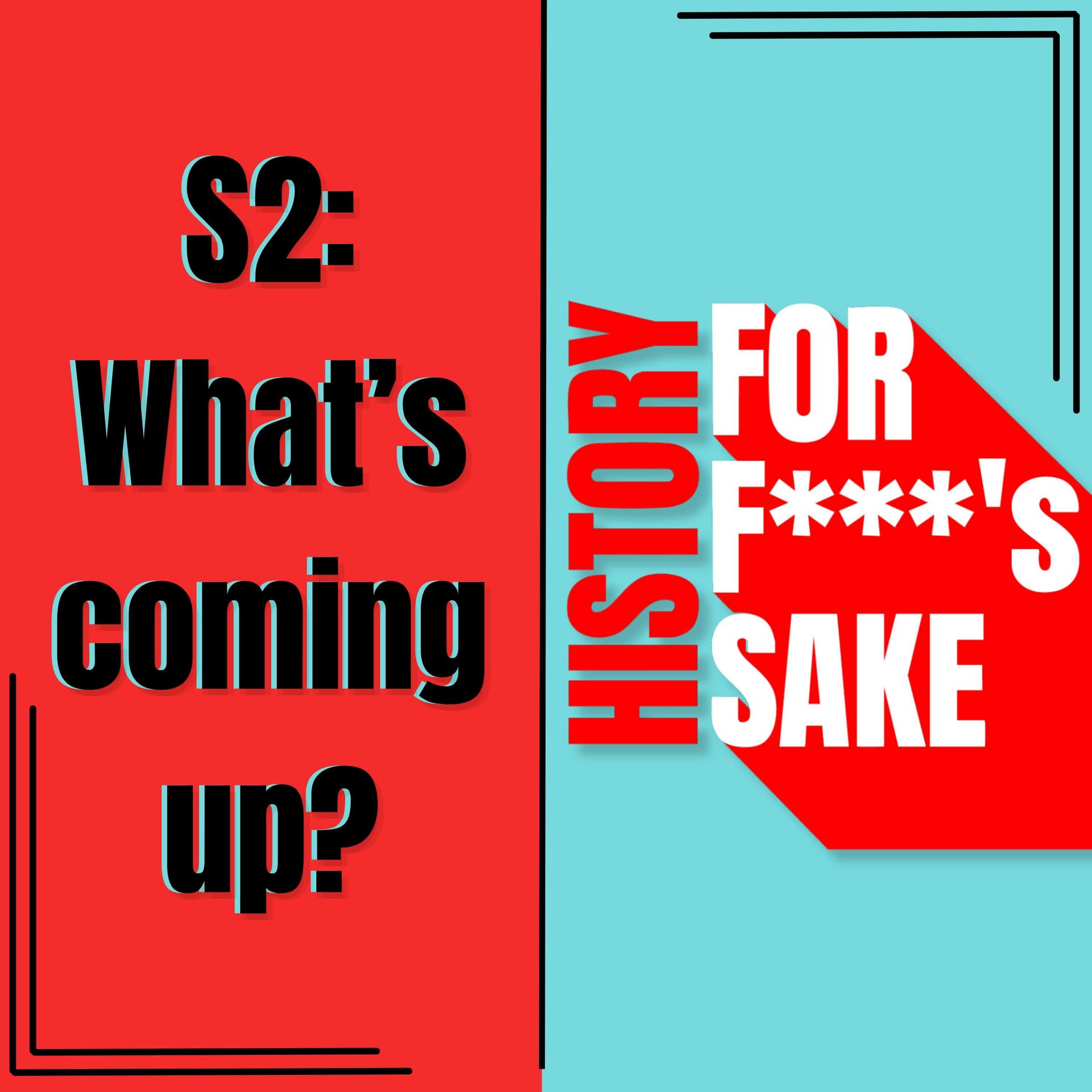 HistoryFFS - New Podcasts - trailers for new and noteworthy shows cover