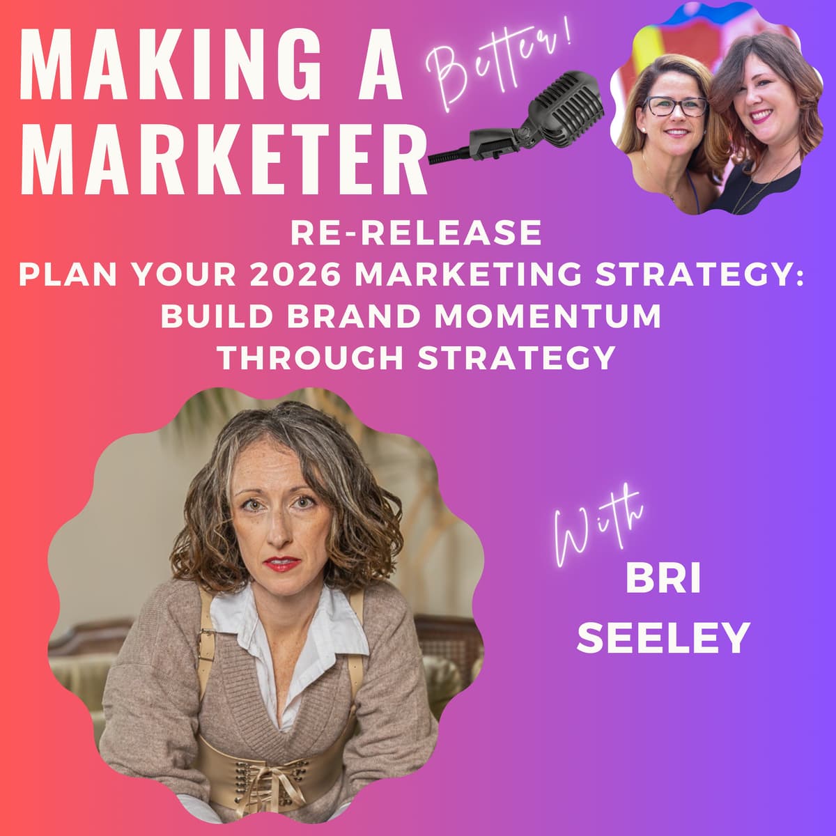 Build Brand Momentum Through Strategy in the New Year with Bri Seeley - Making a Marketer cover