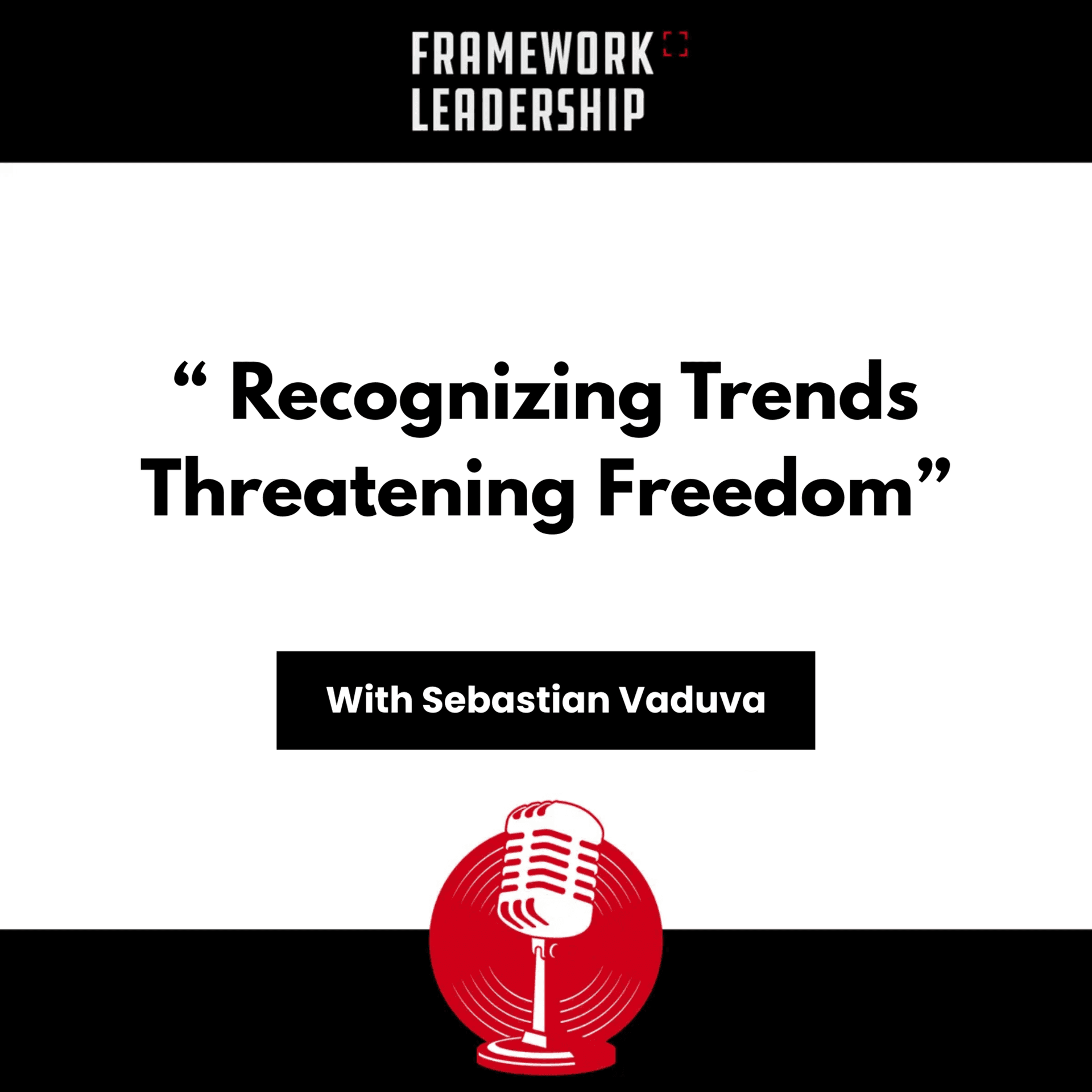 Recognizing Trends Threatening Freedom - Sebastian Vaduva - Framework Leadership cover
