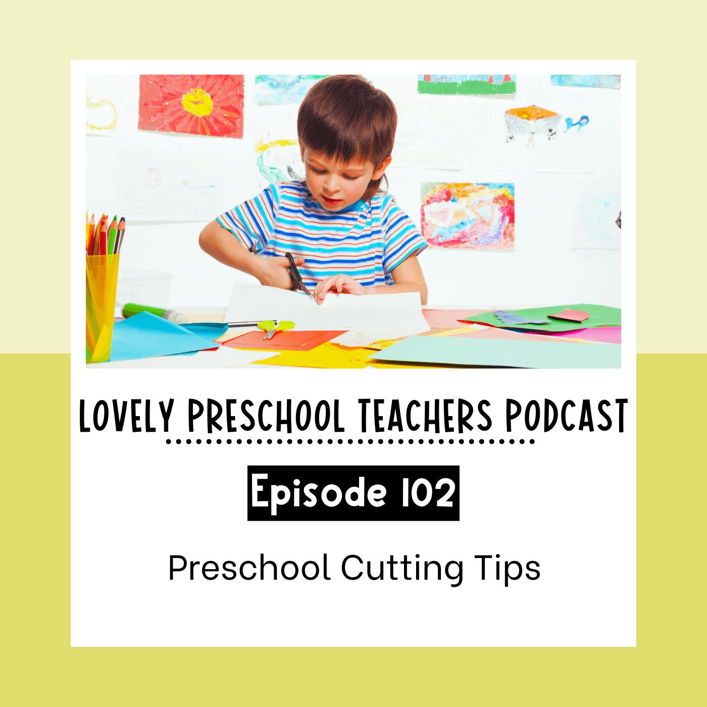 Preschool Cutting Tips - Lovely Preschool Teachers Podcast cover