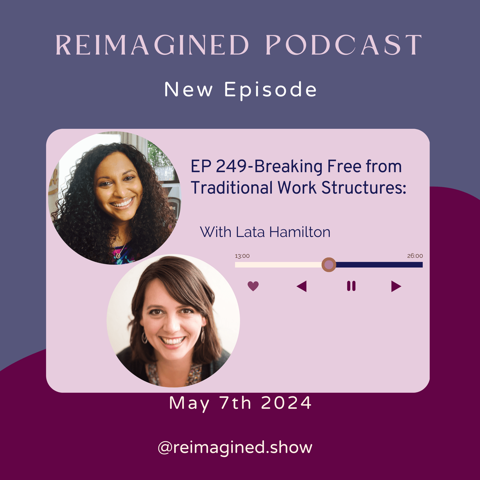 EP 249 Breaking Free from Traditional Work Structures: A Conversation with Lata Hamilton — Live & Lead With Heart cover