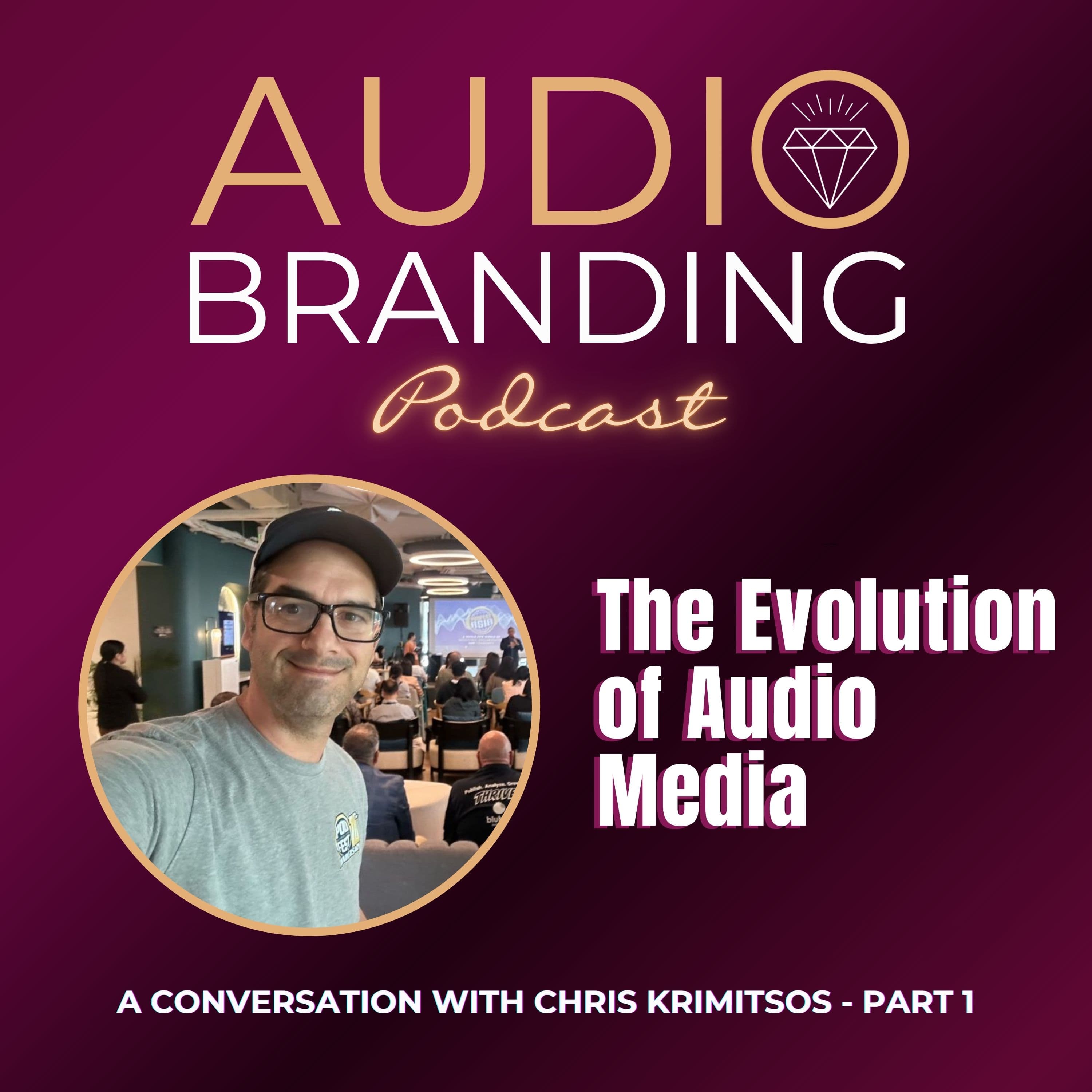 The Evolution of Audio Media: A Conversation with Chris Krimitsos - Part 1 - Audio Branding cover