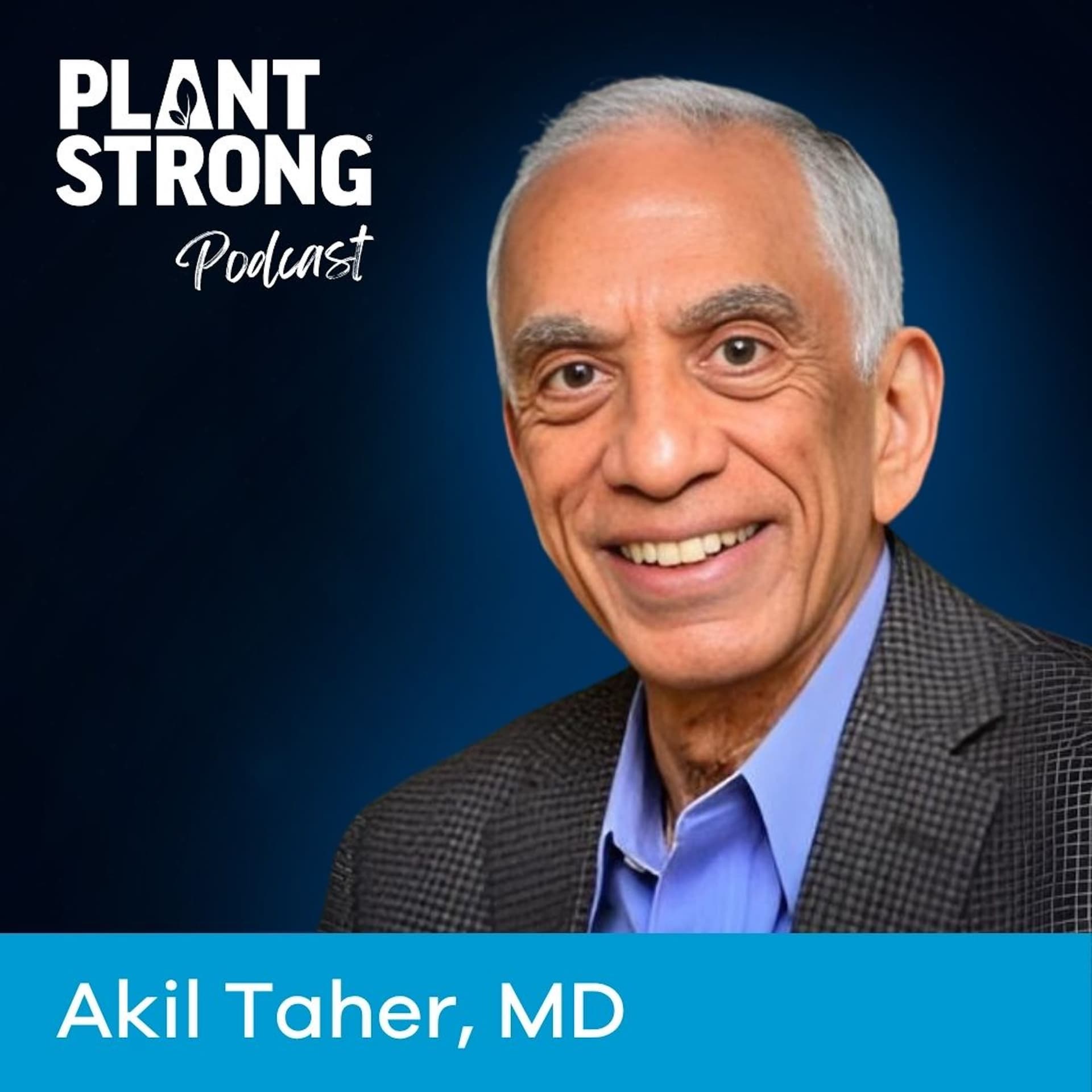 Ep. 351: The "Evil Cousin" to LDL - Why Everyone Should Know Their Lp(a) Number with Dr. Akil Taher — PLANTSTRONG Podcast cover