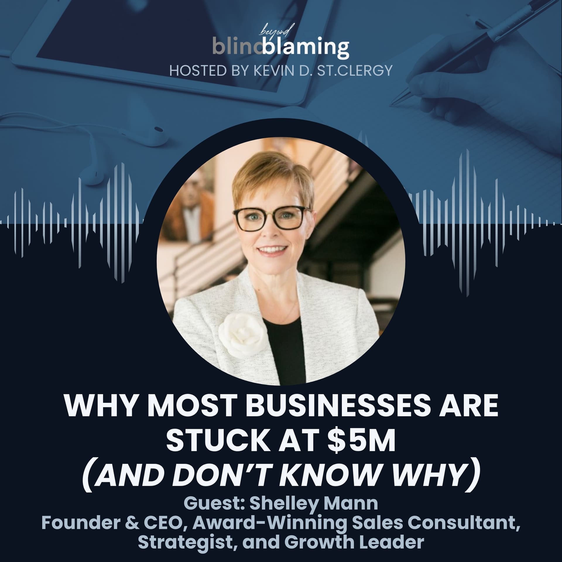 Building Predictable Sales, Owning Revenue, and Beating Commercial Chaos | Shelley Mann — Beyond Blind Blaming cover