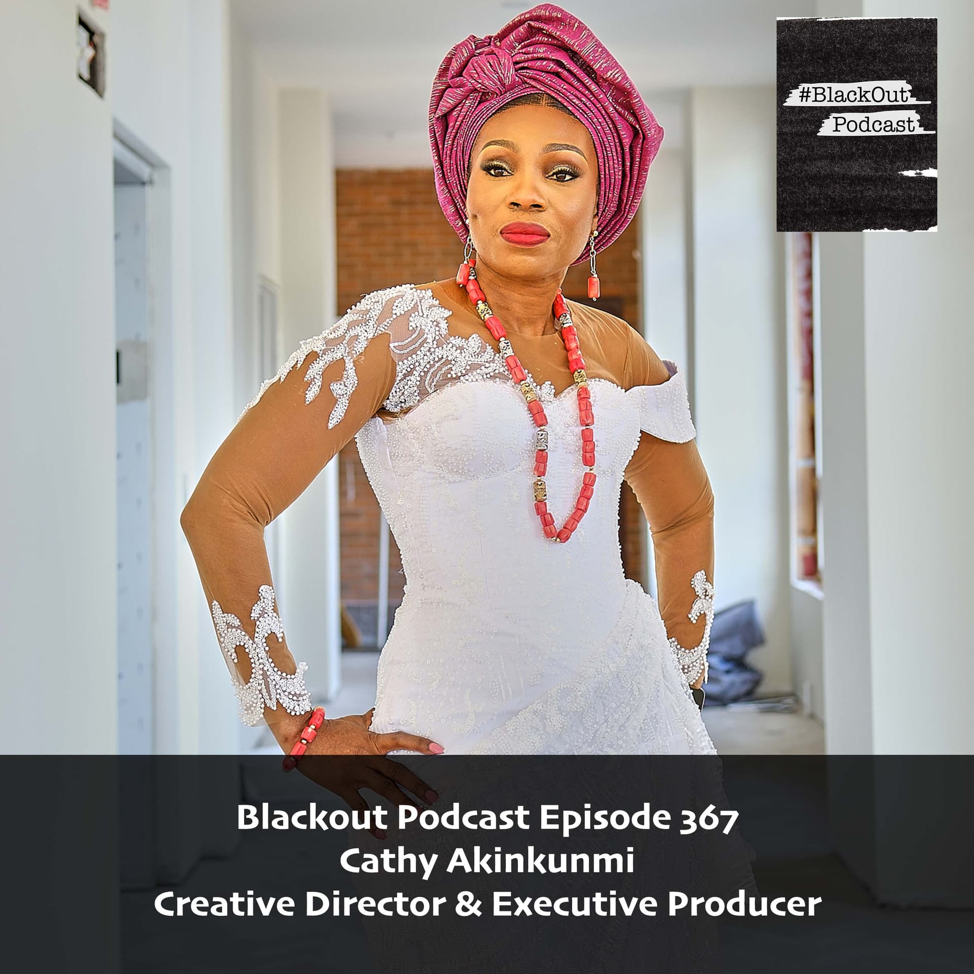 Cathy Akinkunmi - Creative Director & Executive Producer - Blackout Podcast cover