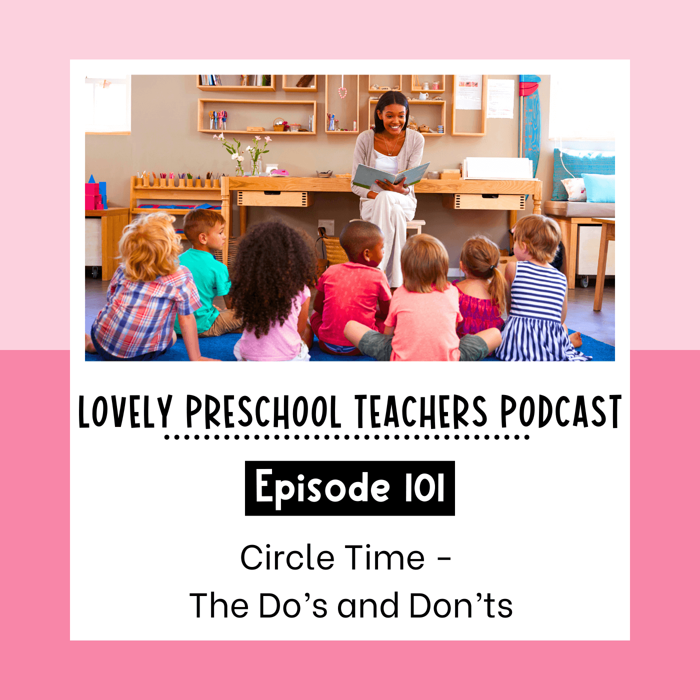 Circle Time - The Do's and Don'ts - Lovely Preschool Teachers Podcast cover