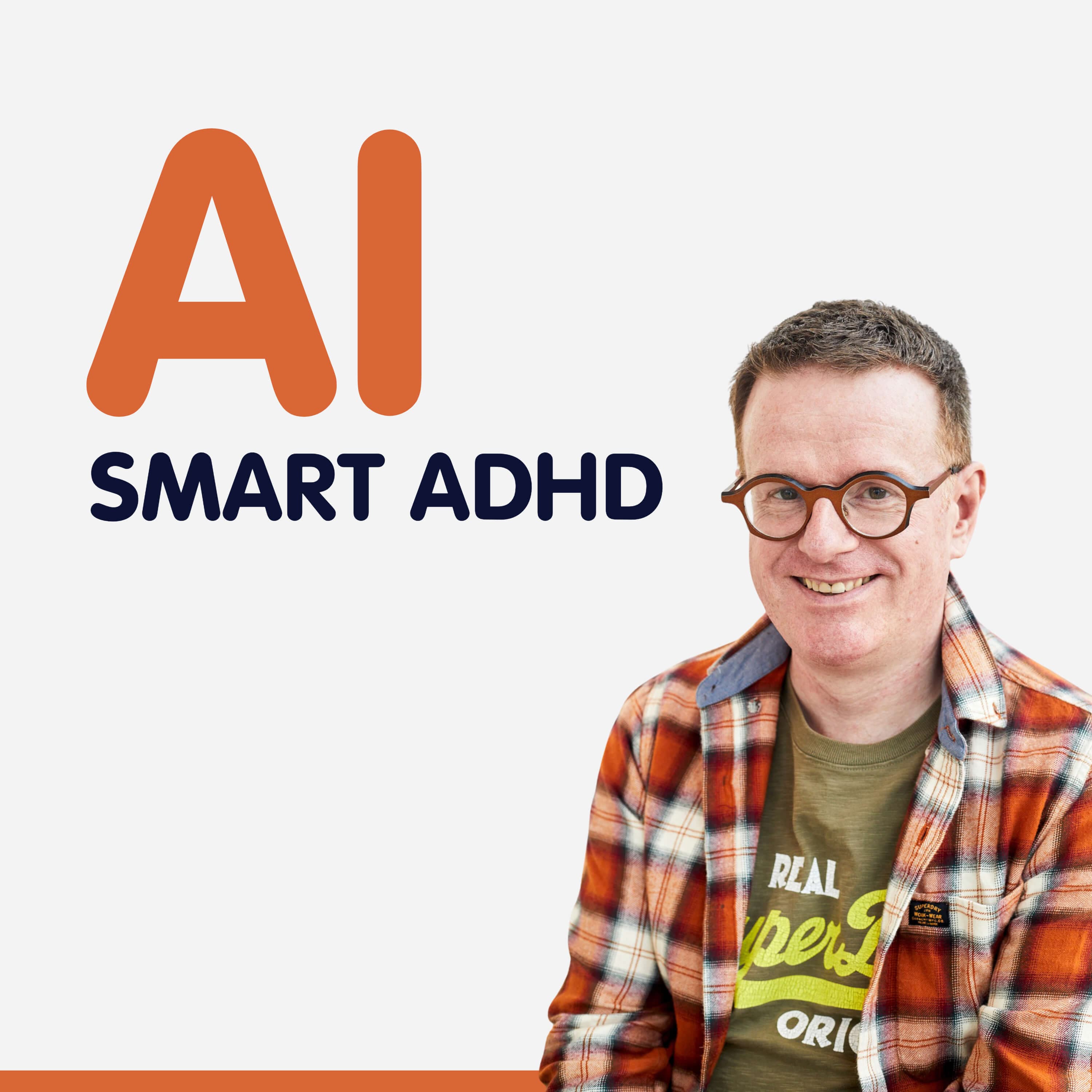 Outsource Your ADHD Brain with AI - Smart ADHD Podcast cover