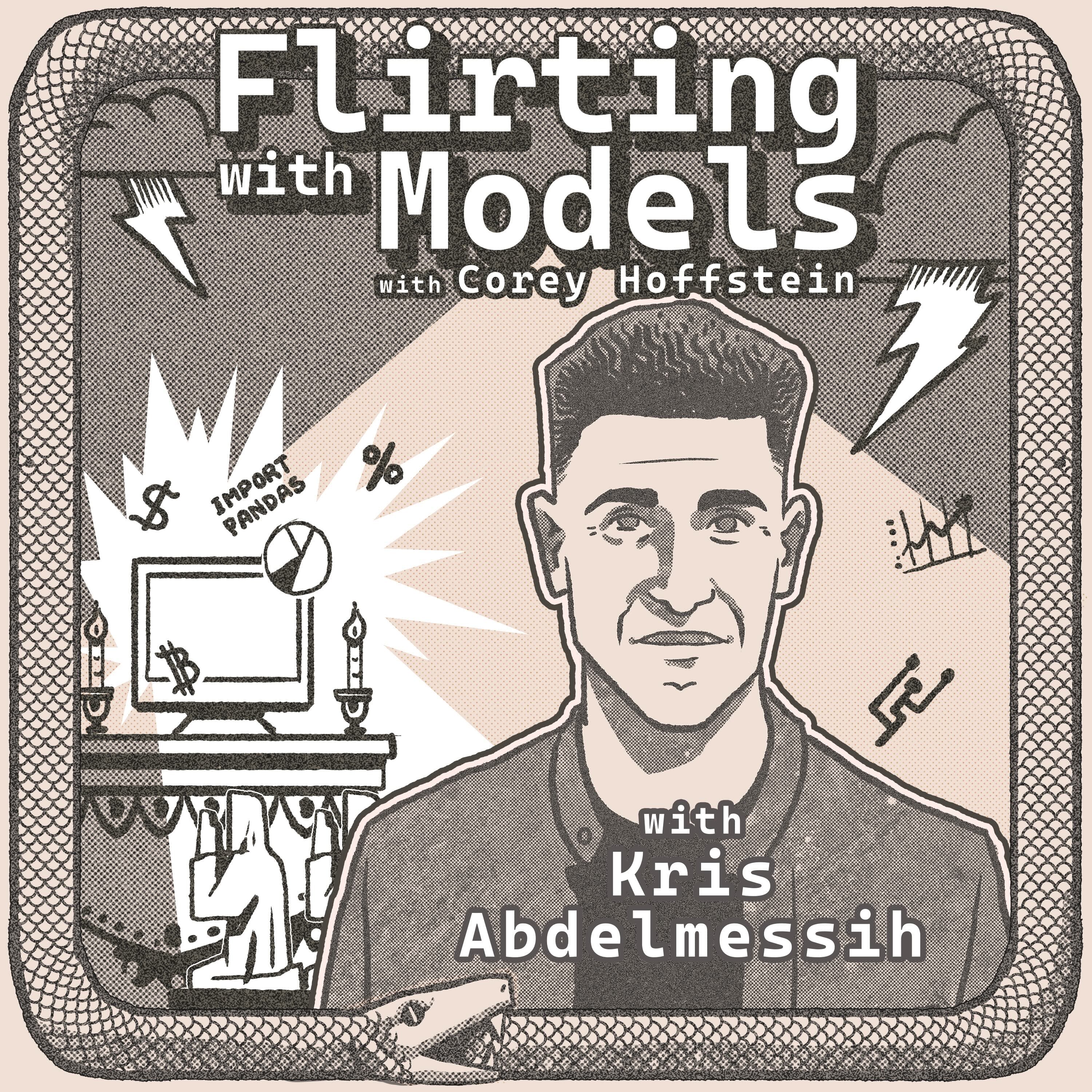 Kris Abdelmessih - Life Through a Volatility Lens (S7E10) - Flirting with Models cover