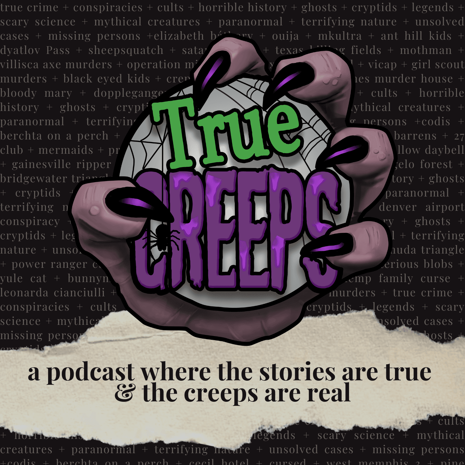 True Creeps: True Crime, Ghost Stories, Cryptids, Horrors in History & Spooky Stories cover