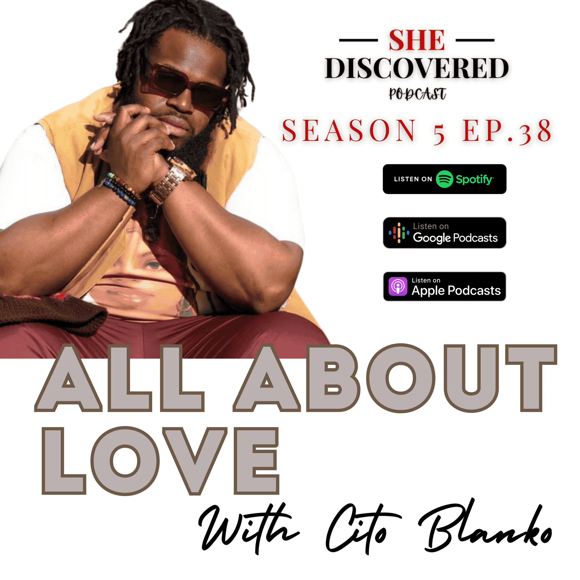 Ep. 38 "All About Love" with Cito Blanko - She Discovered cover