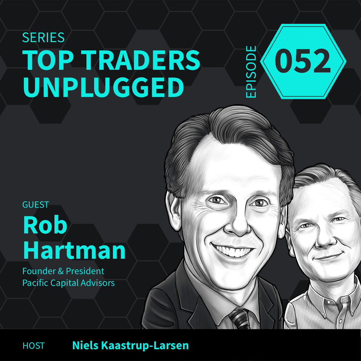 TTU52: Do Amazing Things Just By Showing Up ft. Rob Hartman of Pacific Capital Advisors – 2of2 - Top Traders Unplugged cover