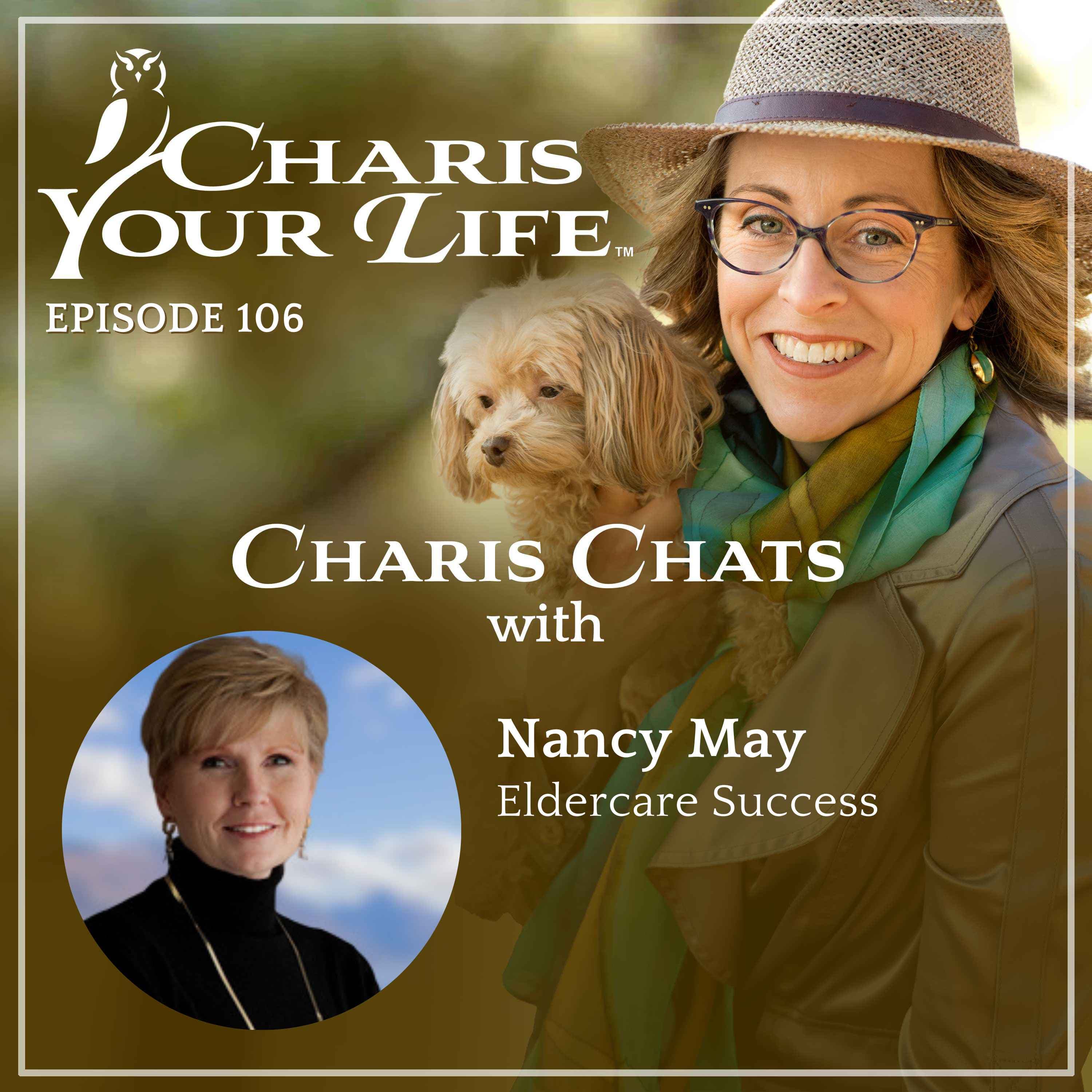 Charis Chats with Nancy May – Eldercare Success - Charis Your Life with Charis Santillie cover