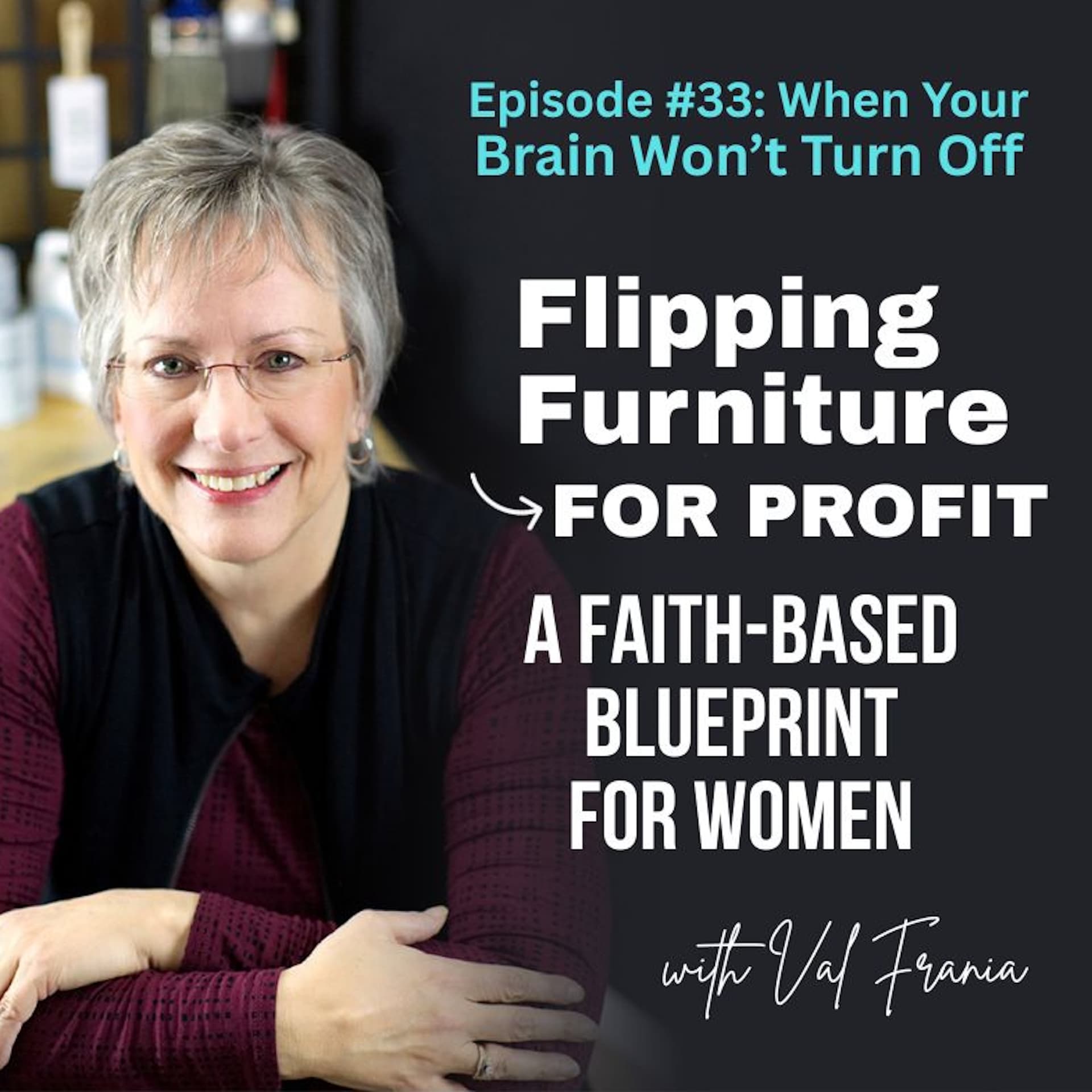 How to Declutter Your Thoughts When Your Brain Won’t Shut Off - Flipping Furniture for Profit cover