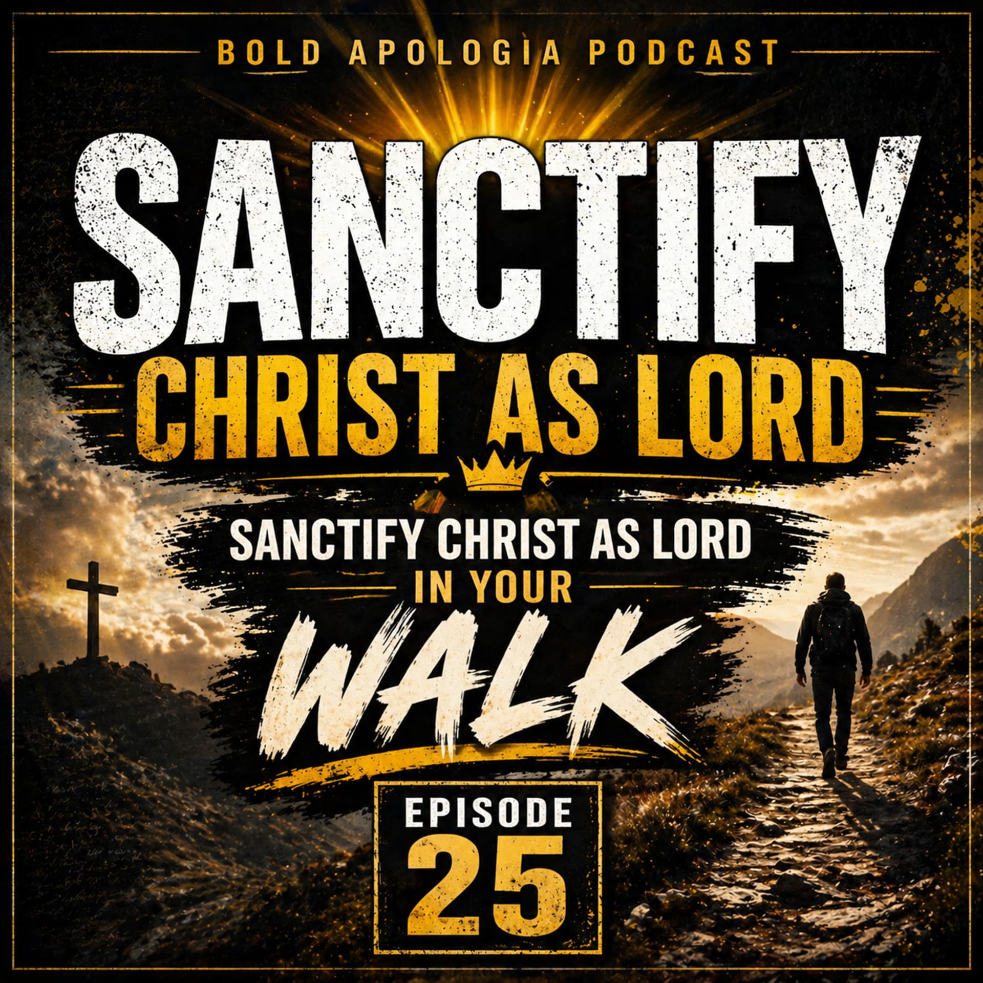 Sanctify Christ as Lord | Sanctify Christ as Lord in Your Walk - The Christian Podcast Community cover
