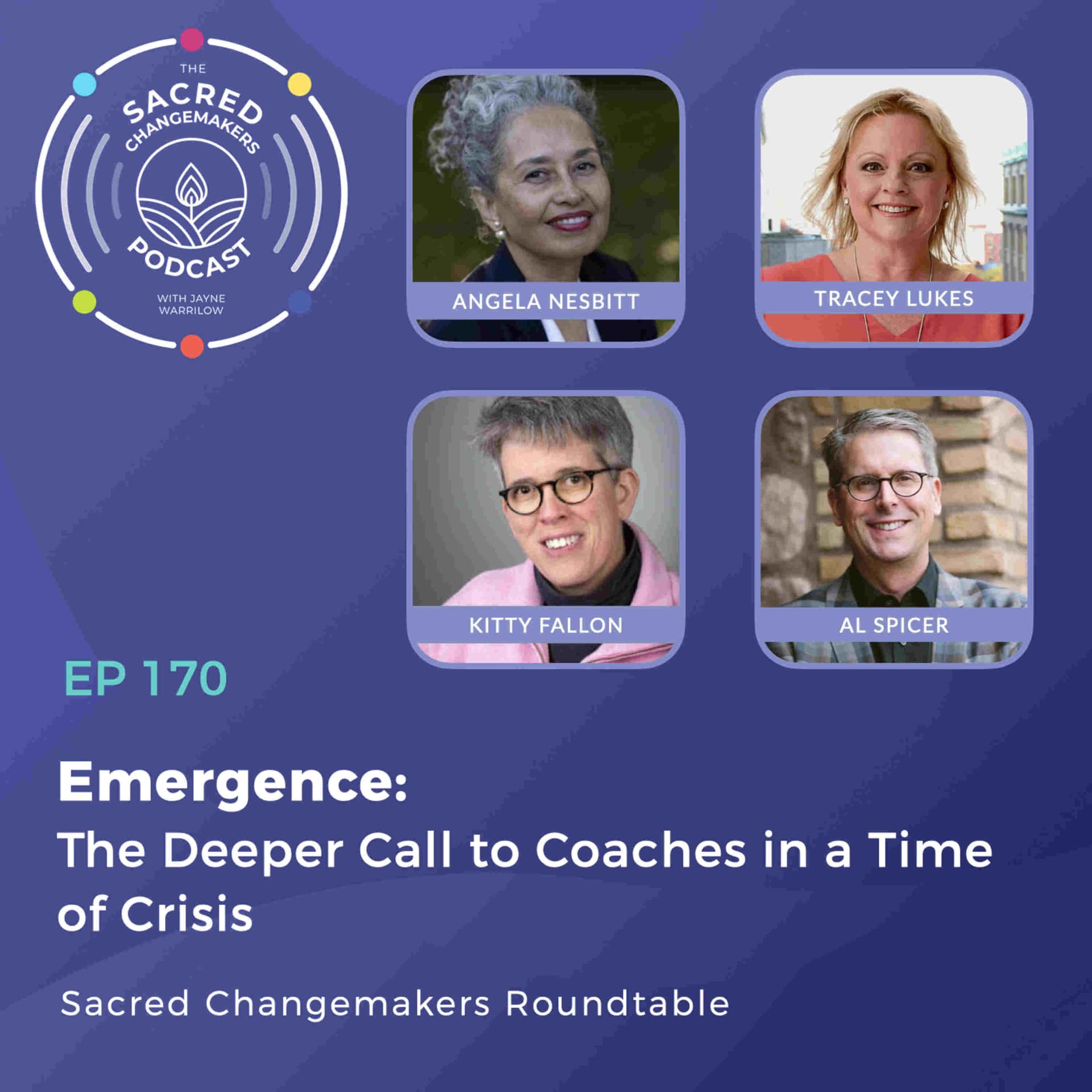 170. Emergence: The Deeper Call To Coaches In A Time of Crisis — Sacred Changemakers cover